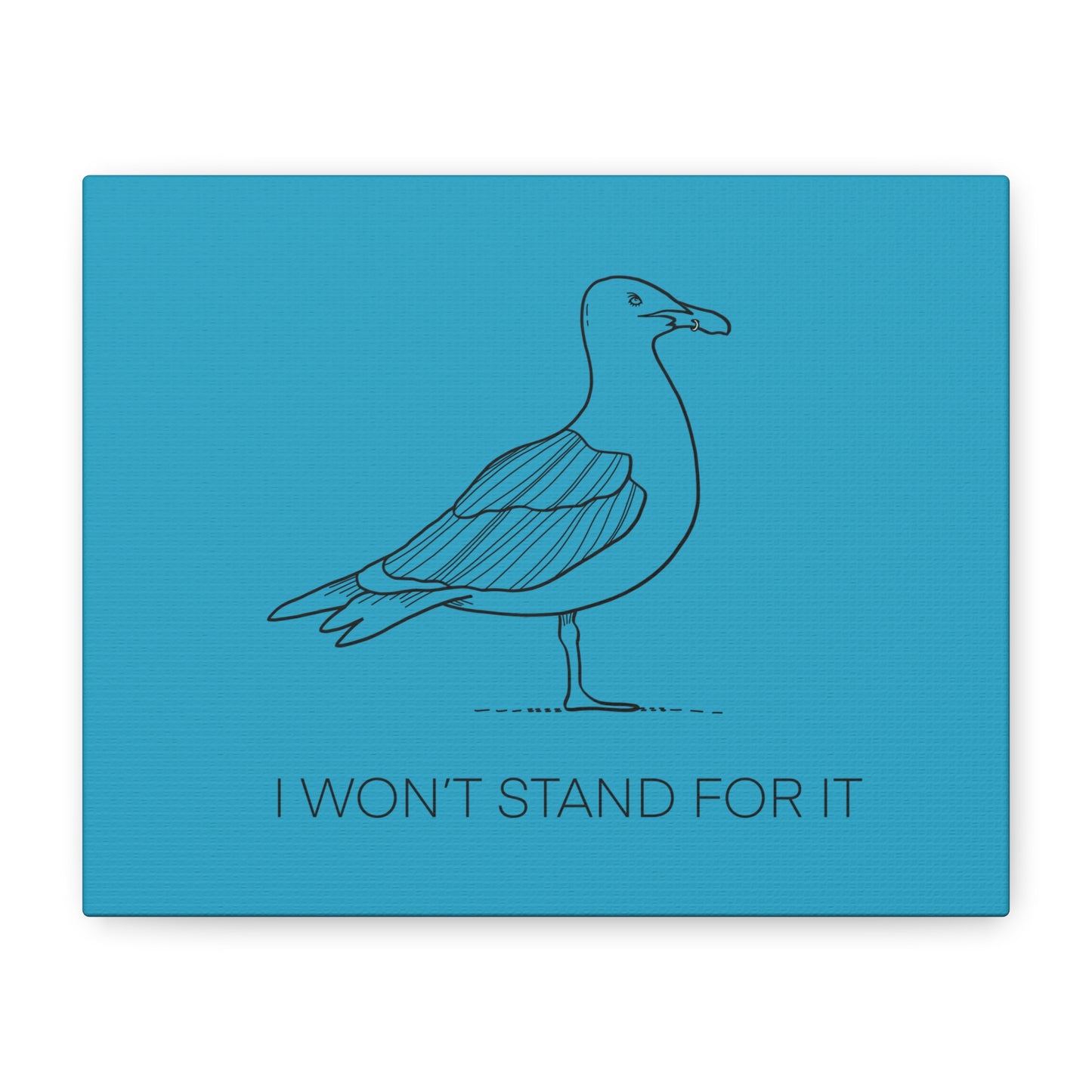 I Won't Stand For It Seagull Canvas Print - Black Ink on Turquoise Background - Seagull Beachy Art Print