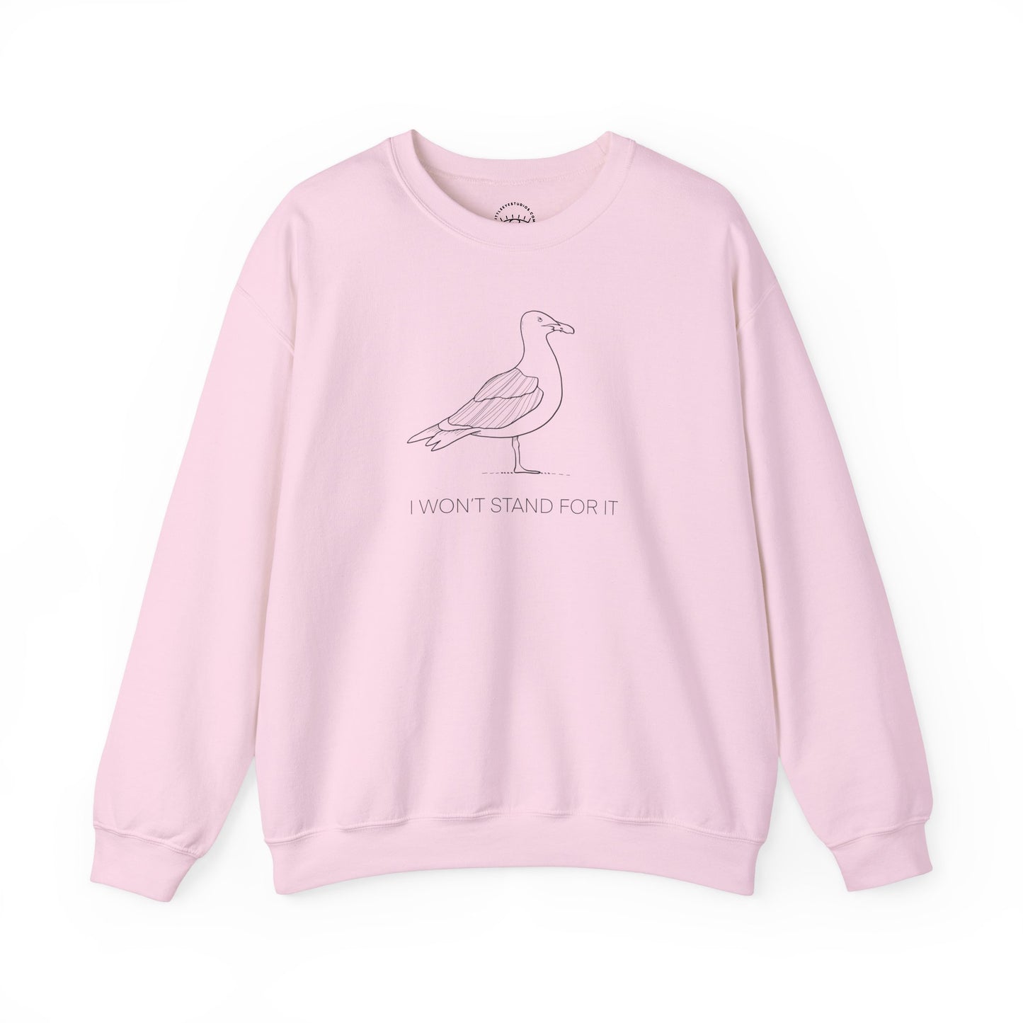 I Won't Stand For It Seagull Sweatshirt