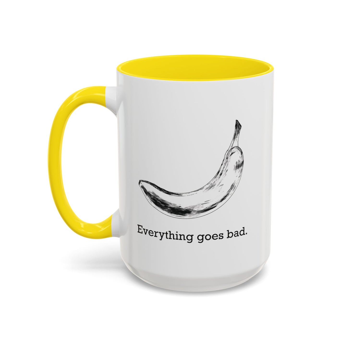 Everything Goes Bad Rotting Banana B&W Accent Mug