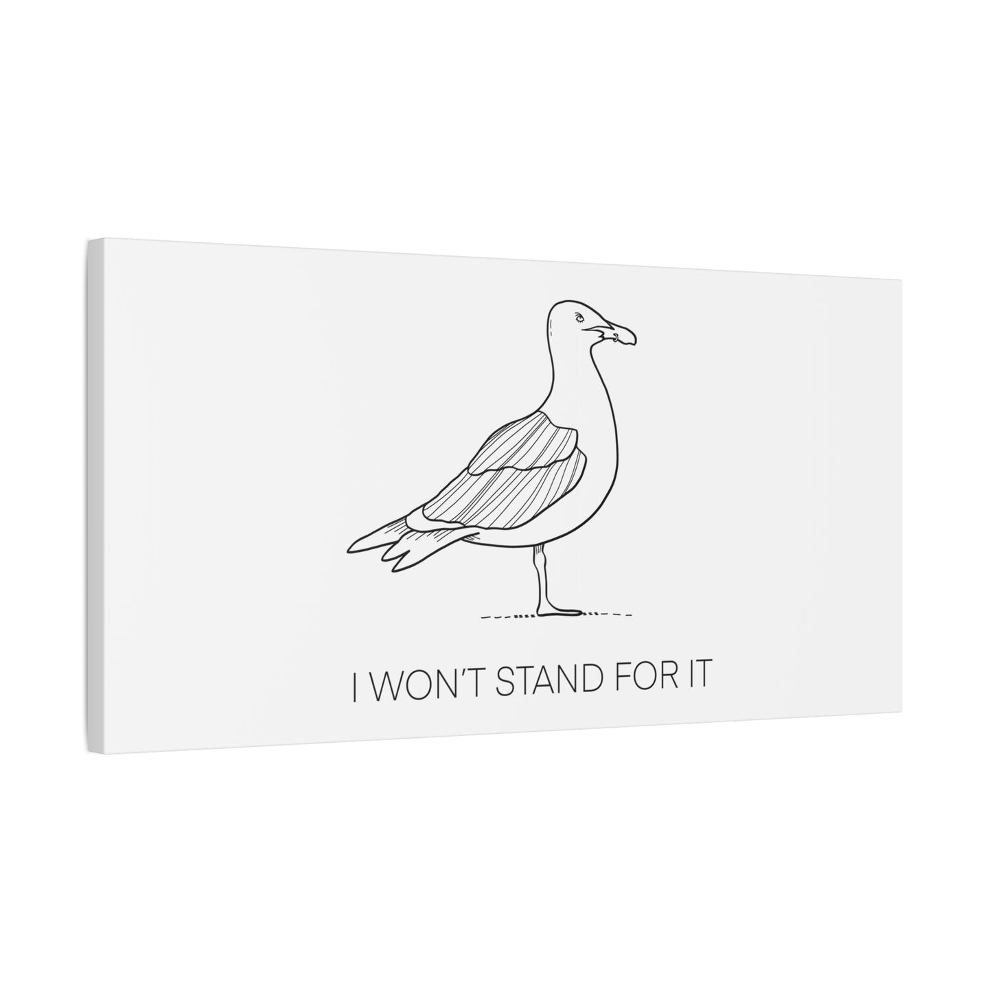 I Won't Stand For It Seagull Canvas Print - Black Ink on White Background - Seagull Beachy Art Print