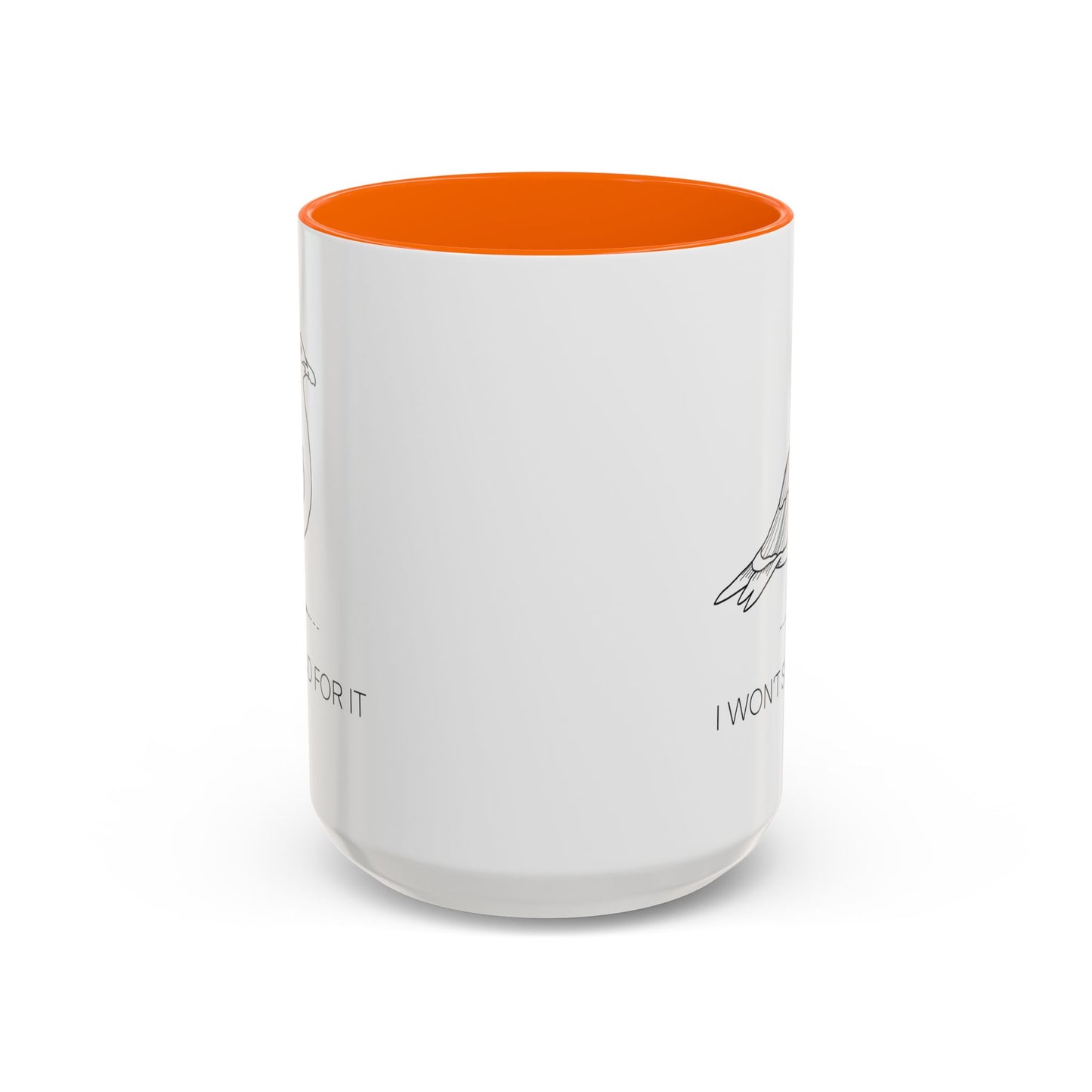 I Won't Stand For It Seagull Accent Coffee Mug