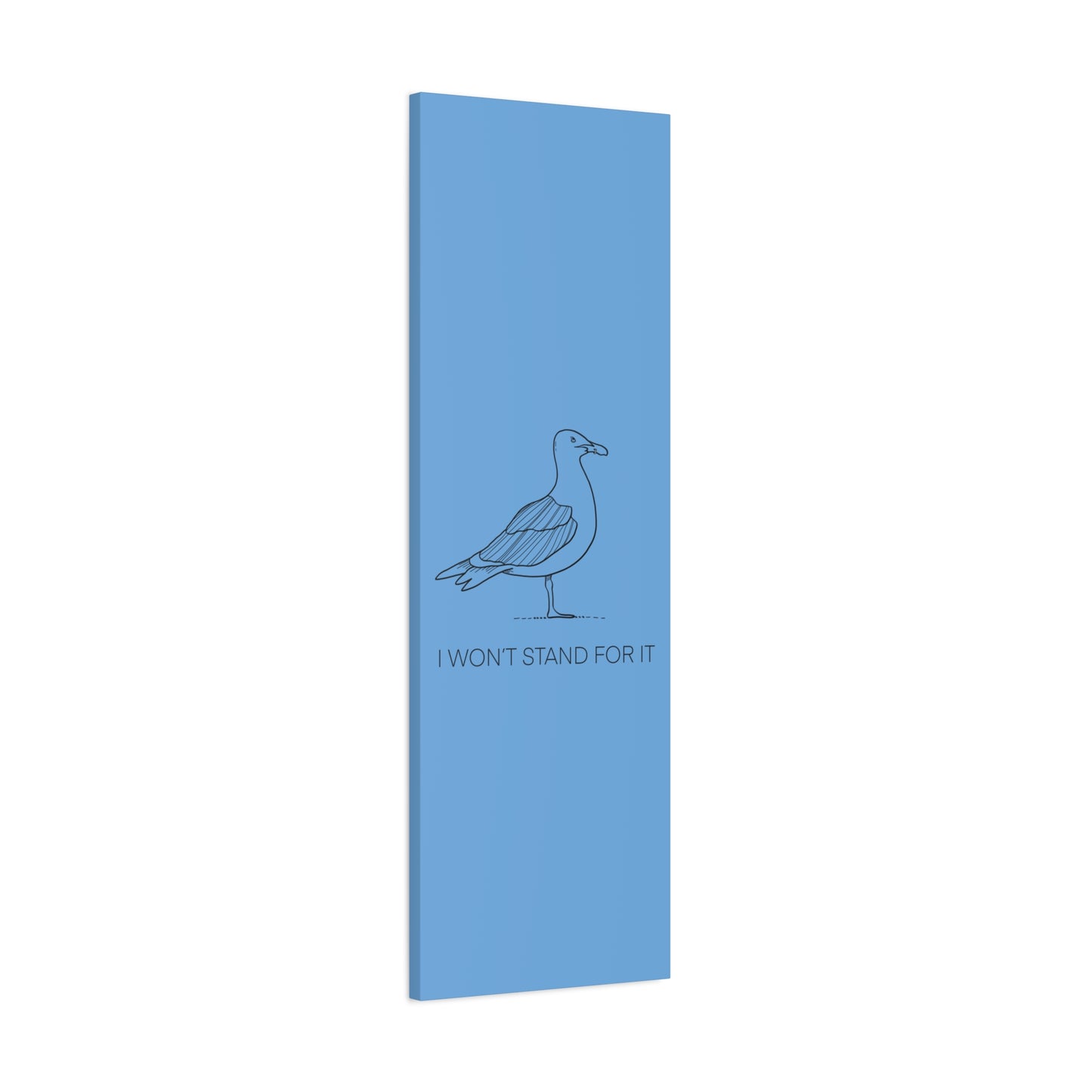 I Won't Stand For It Seagull Canvas Print - Black Ink on Light Blue Background - Blue and White Seagull Art Print