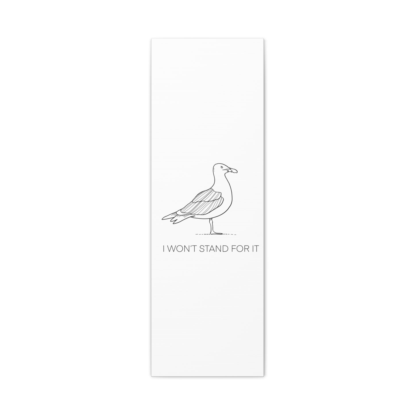 I Won't Stand For It Seagull Canvas Print - Black Ink on White Background - Seagull Beachy Art Print