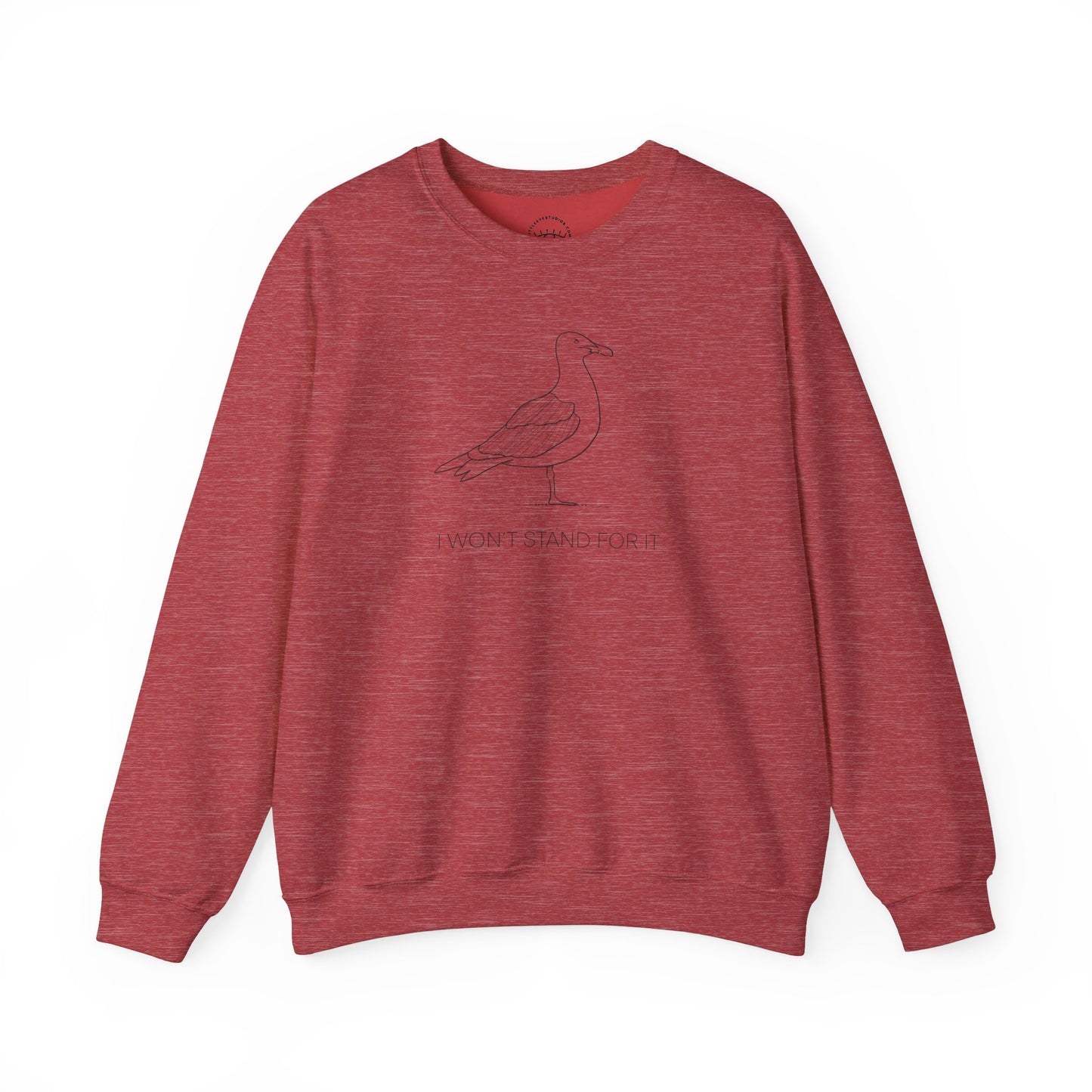 I Won't Stand For It Seagull Sweatshirt