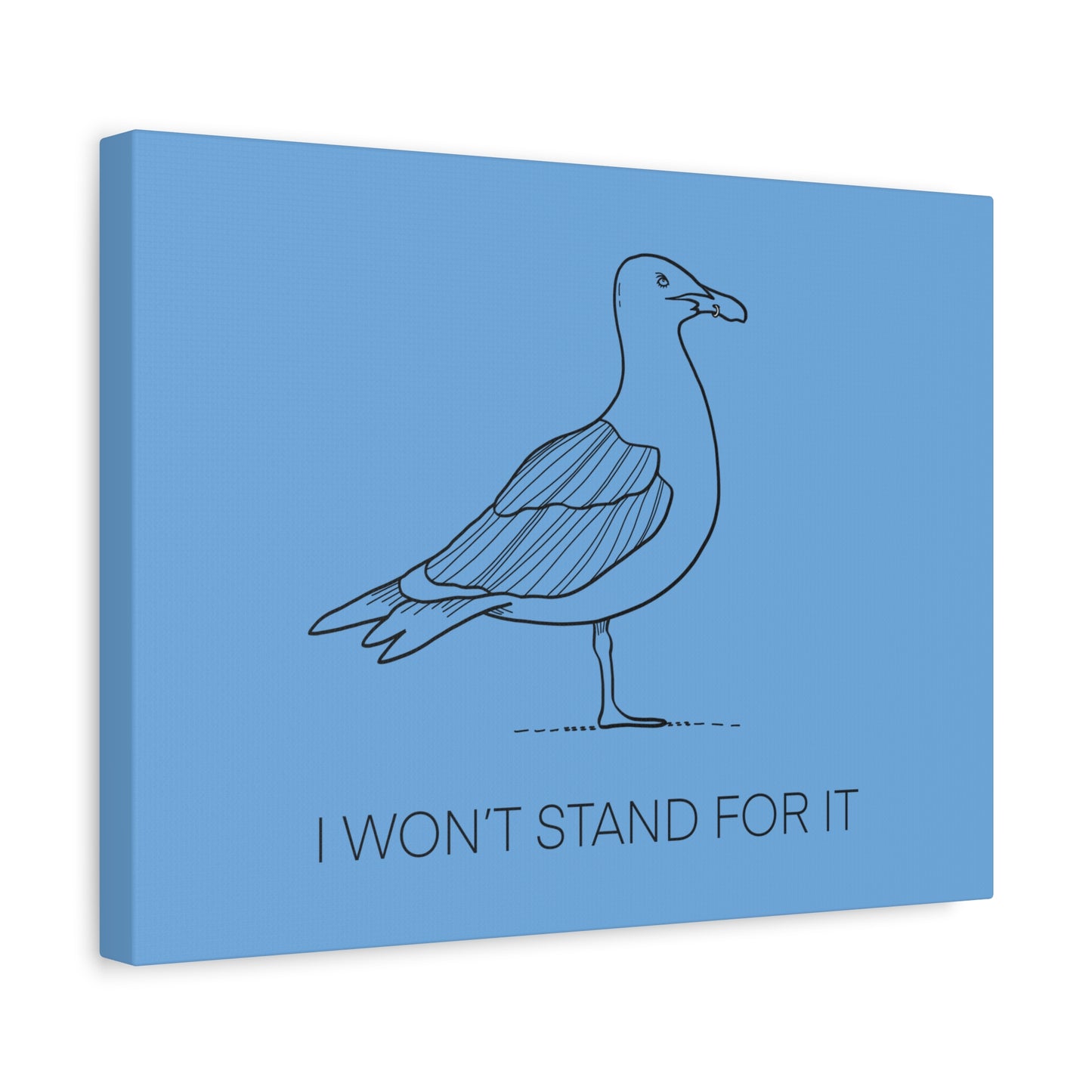 I Won't Stand For It Seagull Canvas Print - Black Ink on Light Blue Background - Blue and White Seagull Art Print