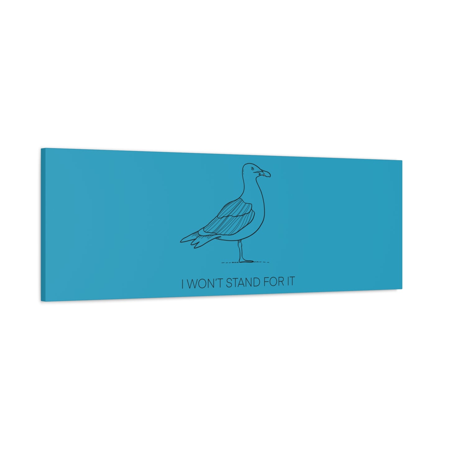 I Won't Stand For It Seagull Canvas Print - Black Ink on Turquoise Background - Seagull Beachy Art Print