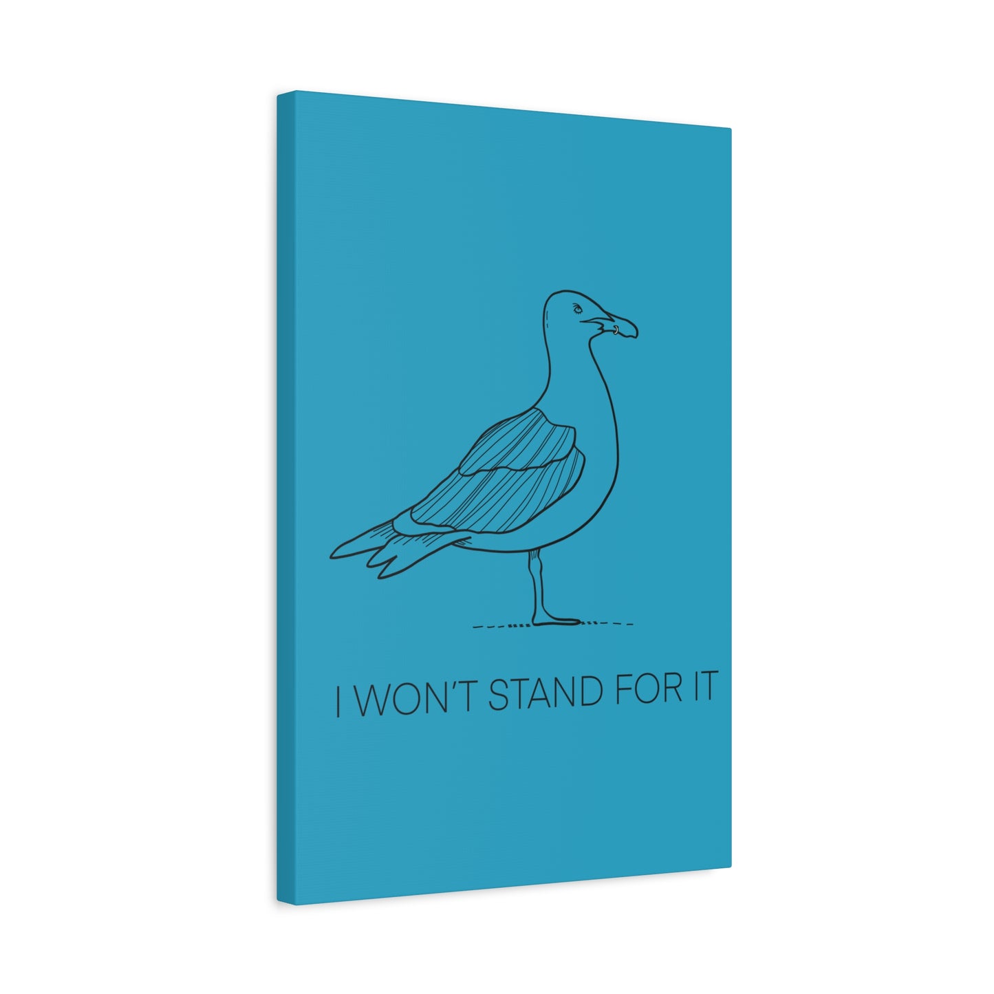 I Won't Stand For It Seagull Canvas Print - Black Ink on Turquoise Background - Seagull Beachy Art Print