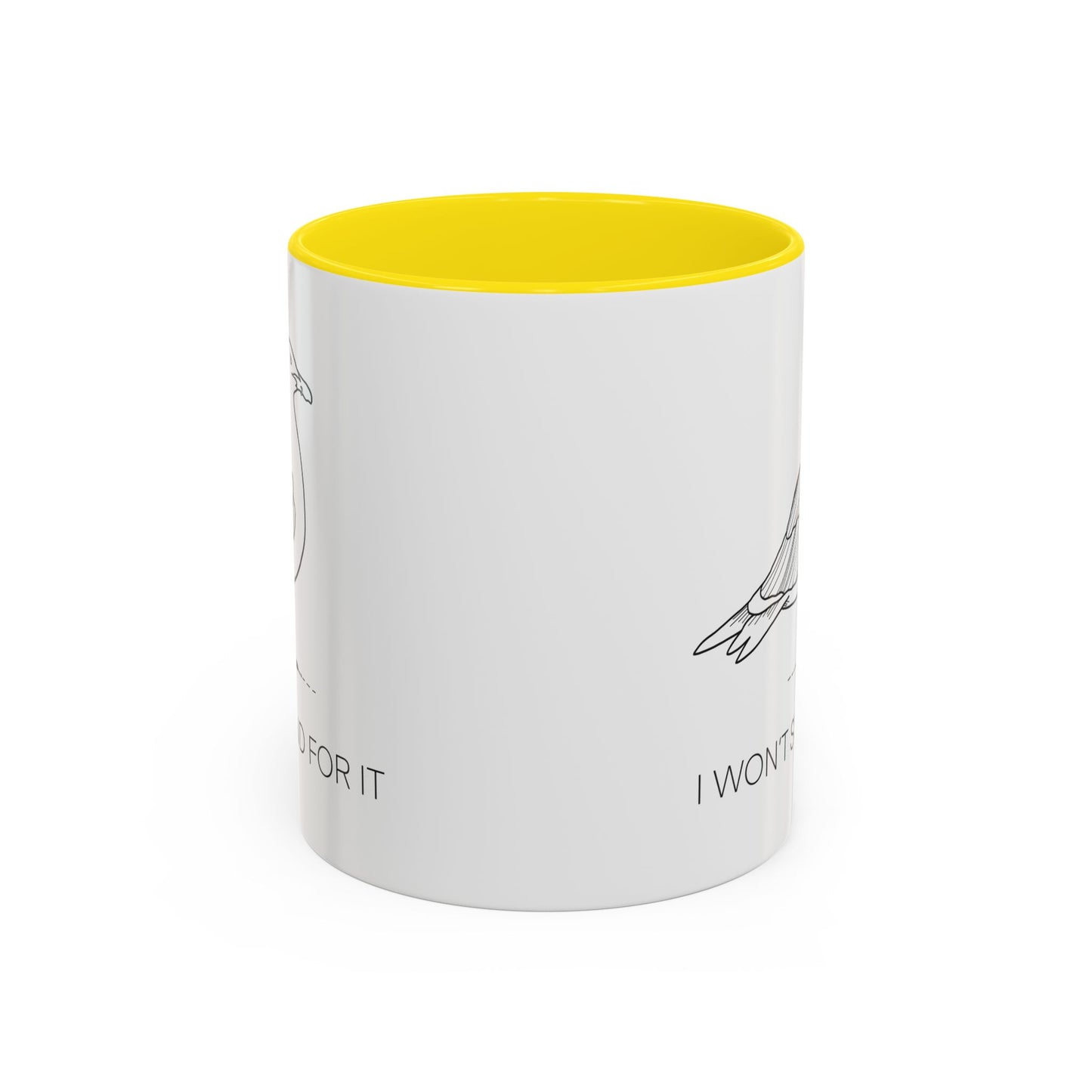 I Won't Stand For It Seagull Accent Coffee Mug