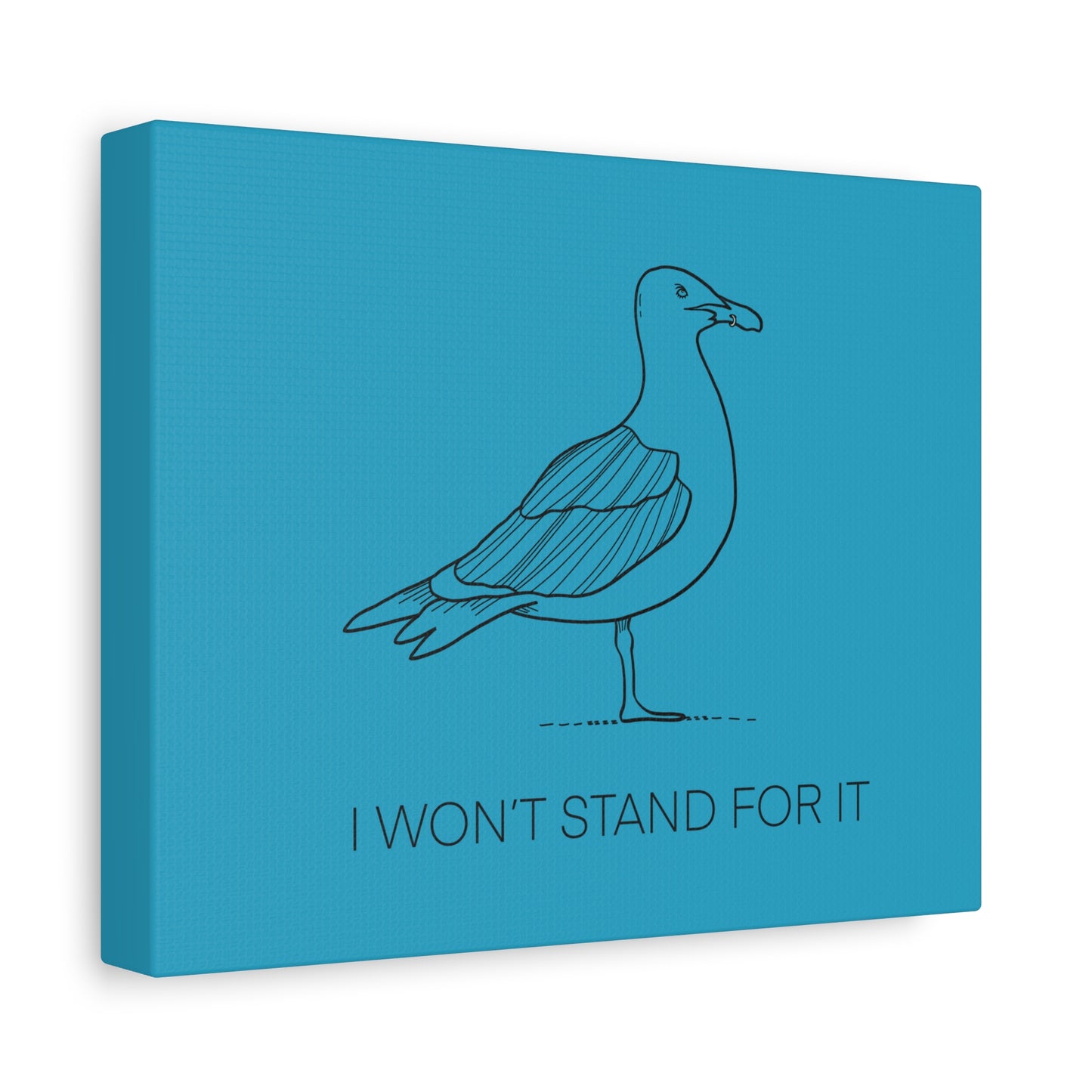 I Won't Stand For It Seagull Canvas Print - Black Ink on Turquoise Background - Seagull Beachy Art Print