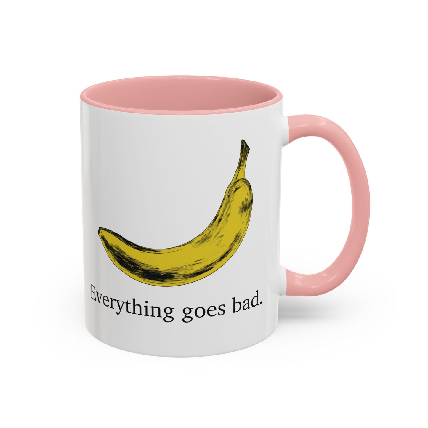 Everything Goes Bad Yellow Banana Accent Mug