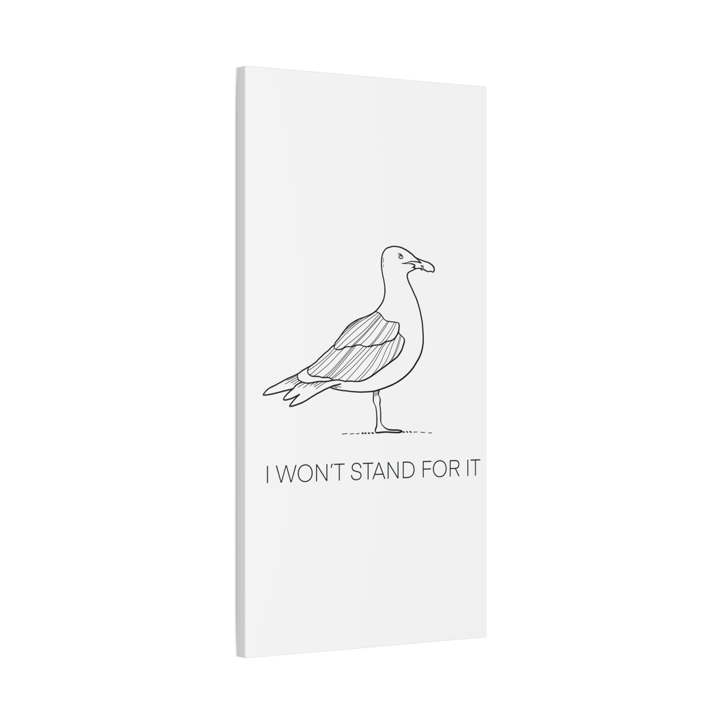 I Won't Stand For It Seagull Canvas Print - Black Ink on White Background - Seagull Beachy Art Print
