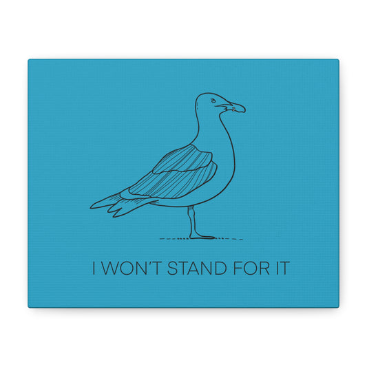 I Won't Stand For It Seagull Canvas Print - Black Ink on Turquoise Background - Seagull Beachy Art Print