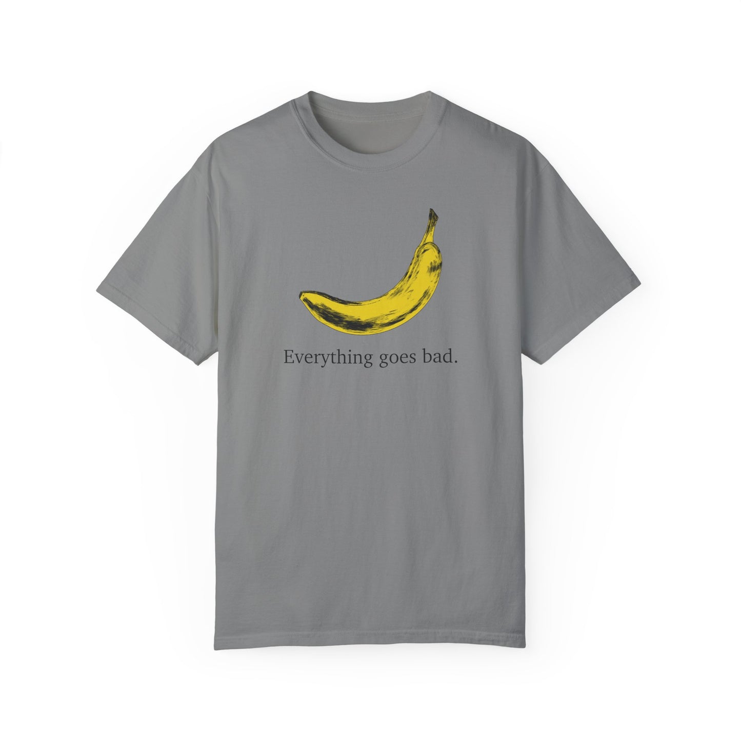 Everything Goes Bad Yellow Banana Tee