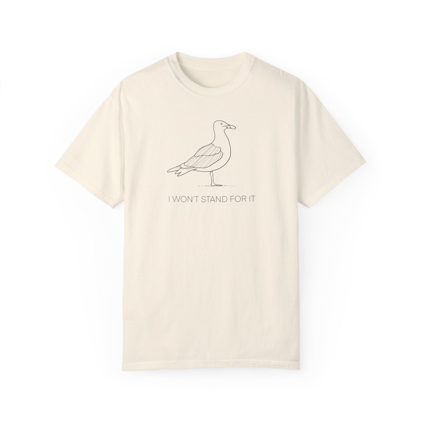 I Won't Stand For It Seagull Tee