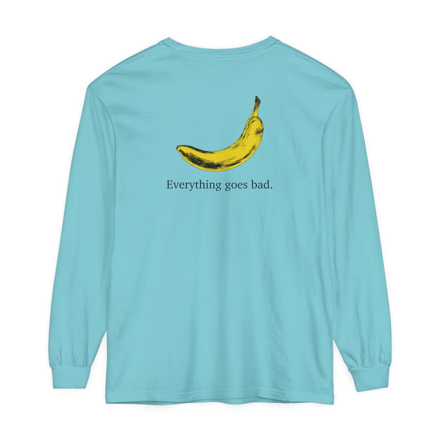Everything Goes Bad Yellow Banana Long Sleeve Tee