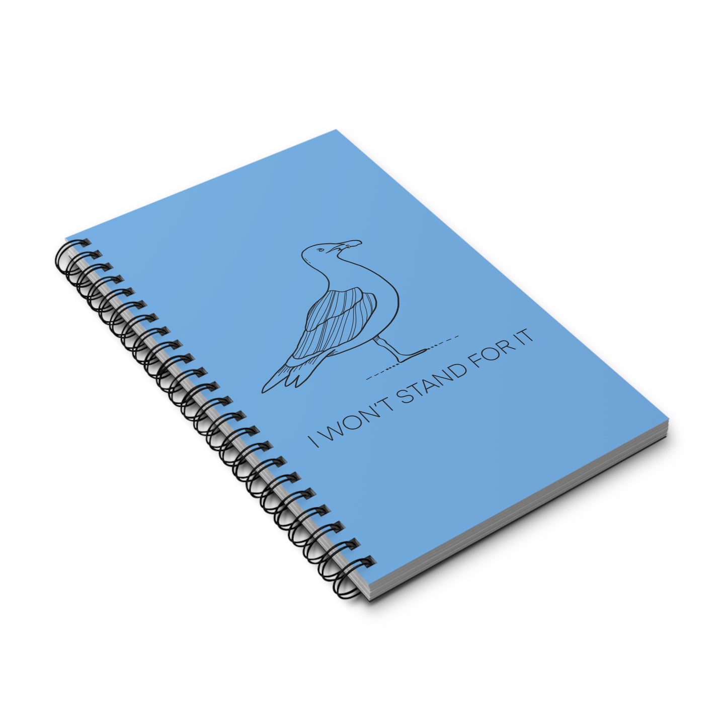 I Won't Stand For It Seagull Spiral Notebook in Light Blue - Sea Gull Journal