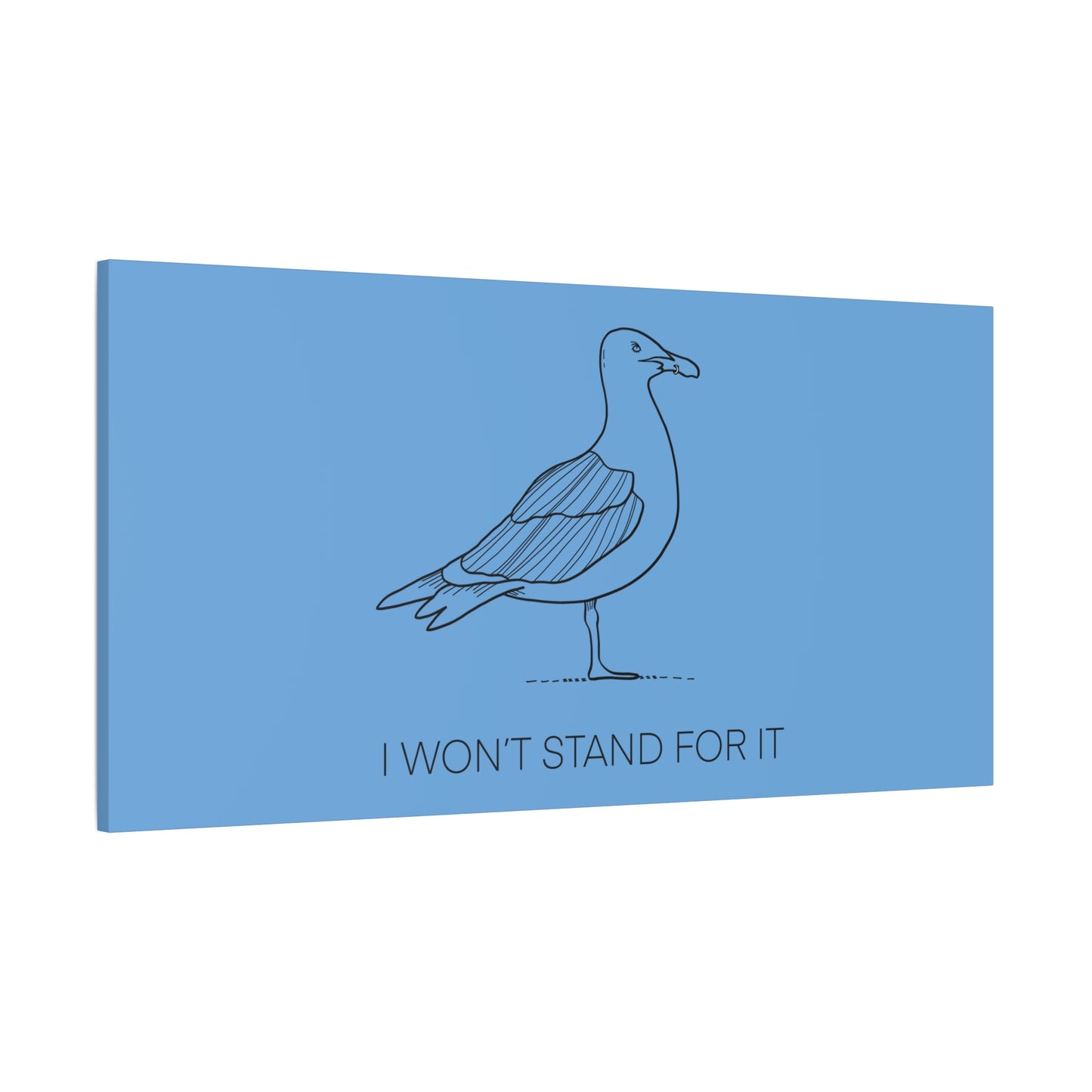 I Won't Stand For It Seagull Canvas Print - Black Ink on Light Blue Background - Blue and White Seagull Art Print