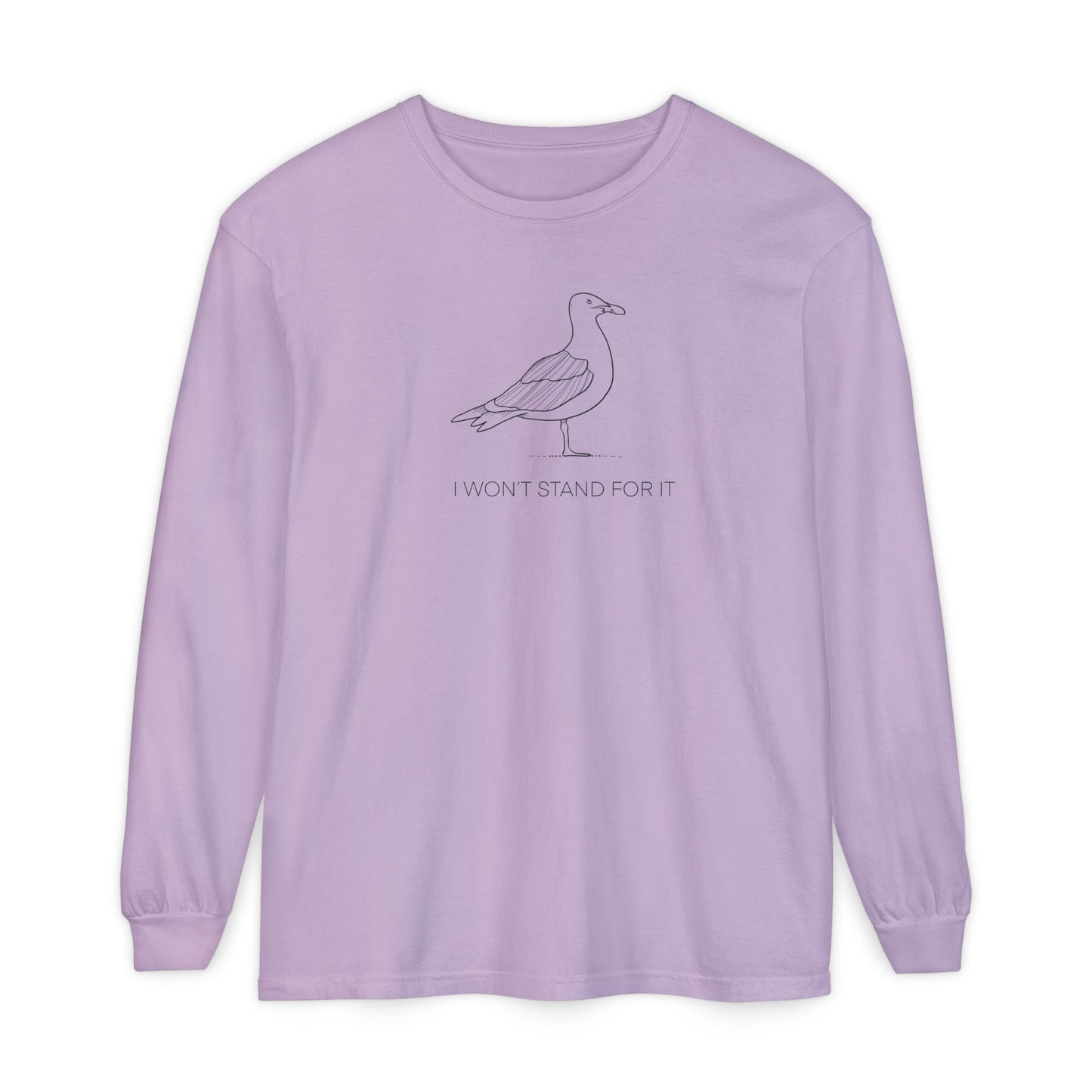 I Won't Stand For It Seagull Long Sleeve Tee