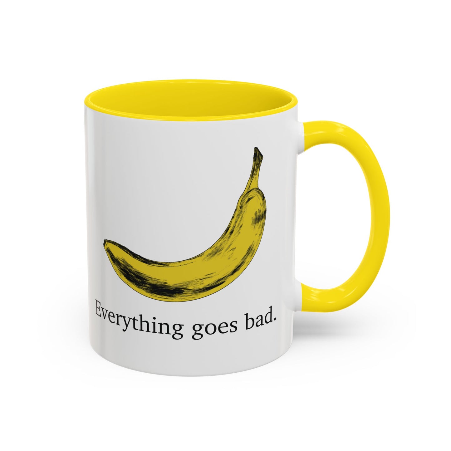 Everything Goes Bad Yellow Banana Accent Mug