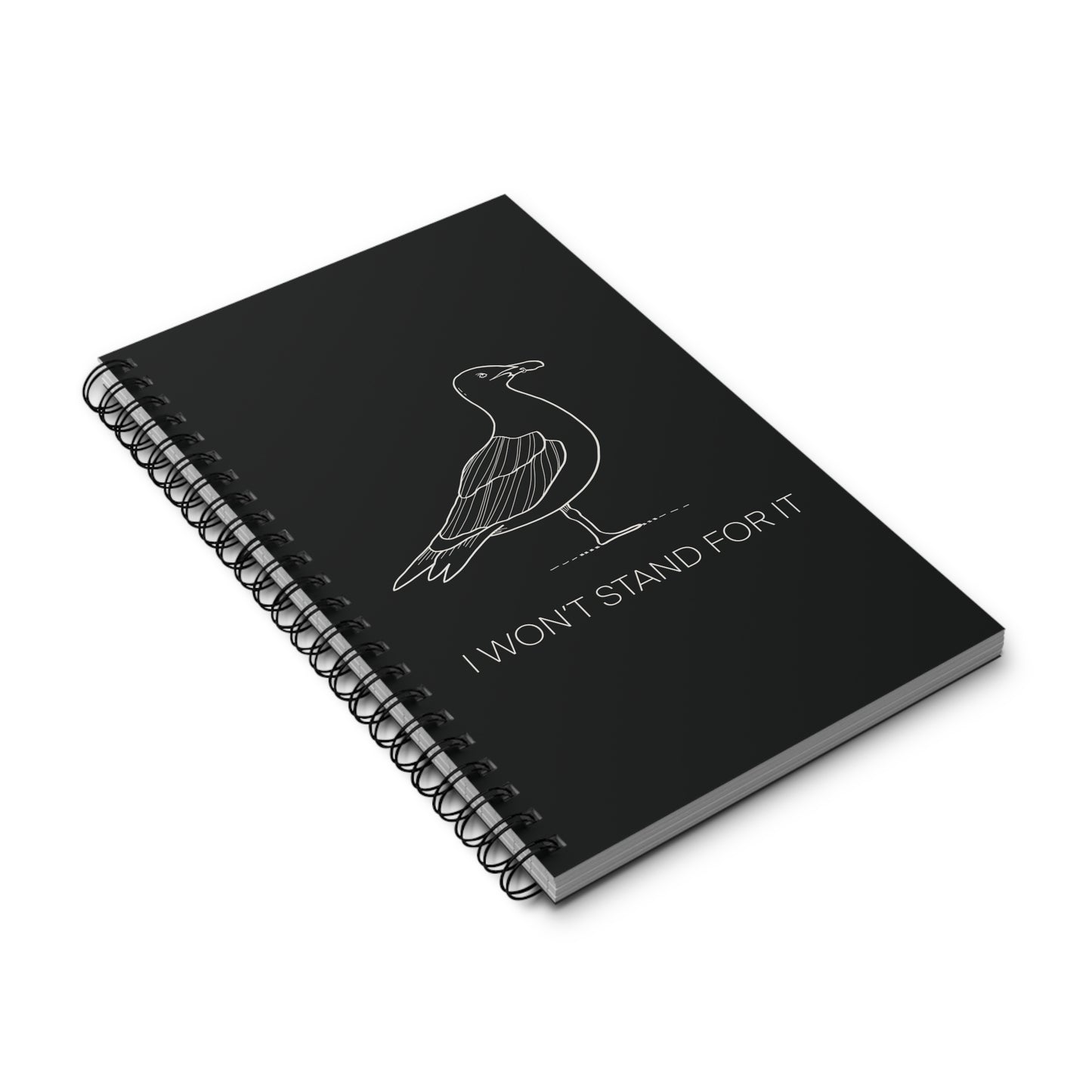 I Won't Stand For It Seagull Spiral Notebook in Black