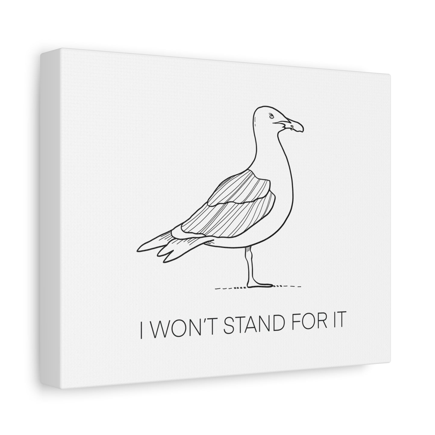 I Won't Stand For It Seagull Canvas Print - Black Ink on White Background - Seagull Beachy Art Print