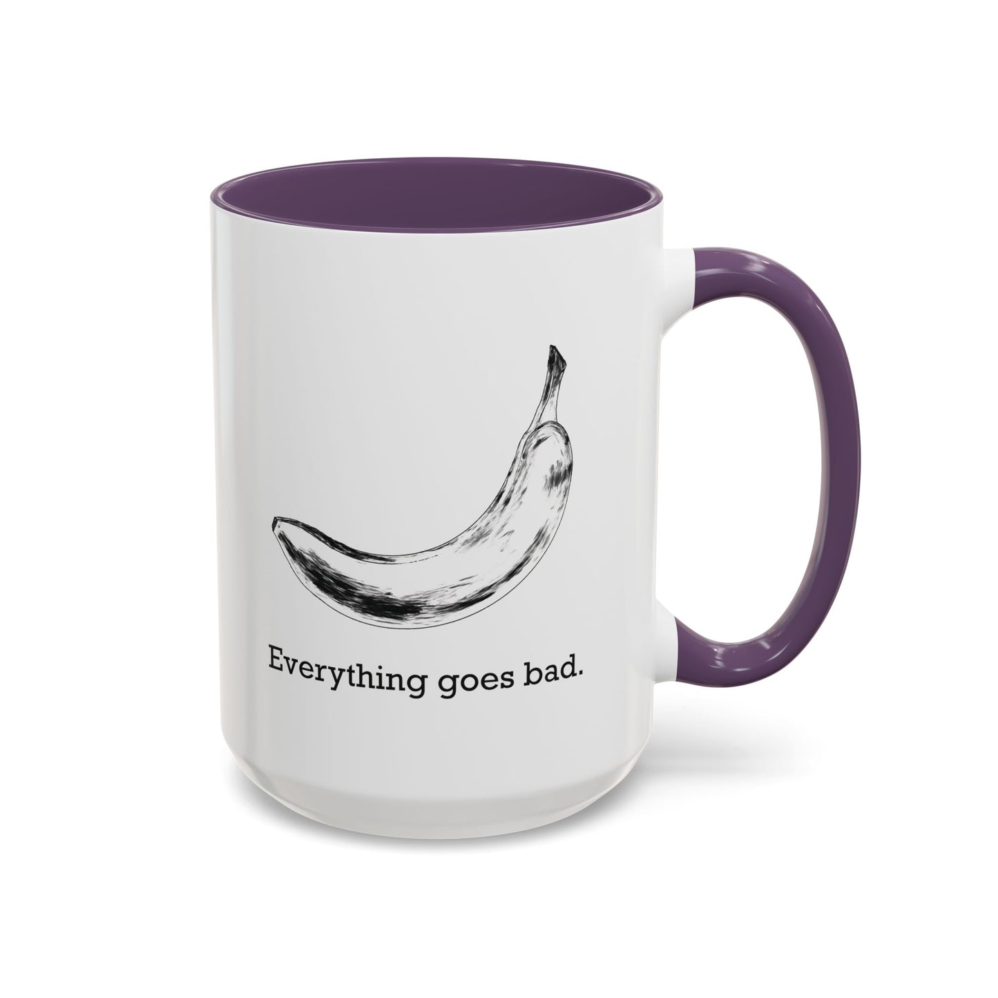 Everything Goes Bad Rotting Banana B&W Accent Mug