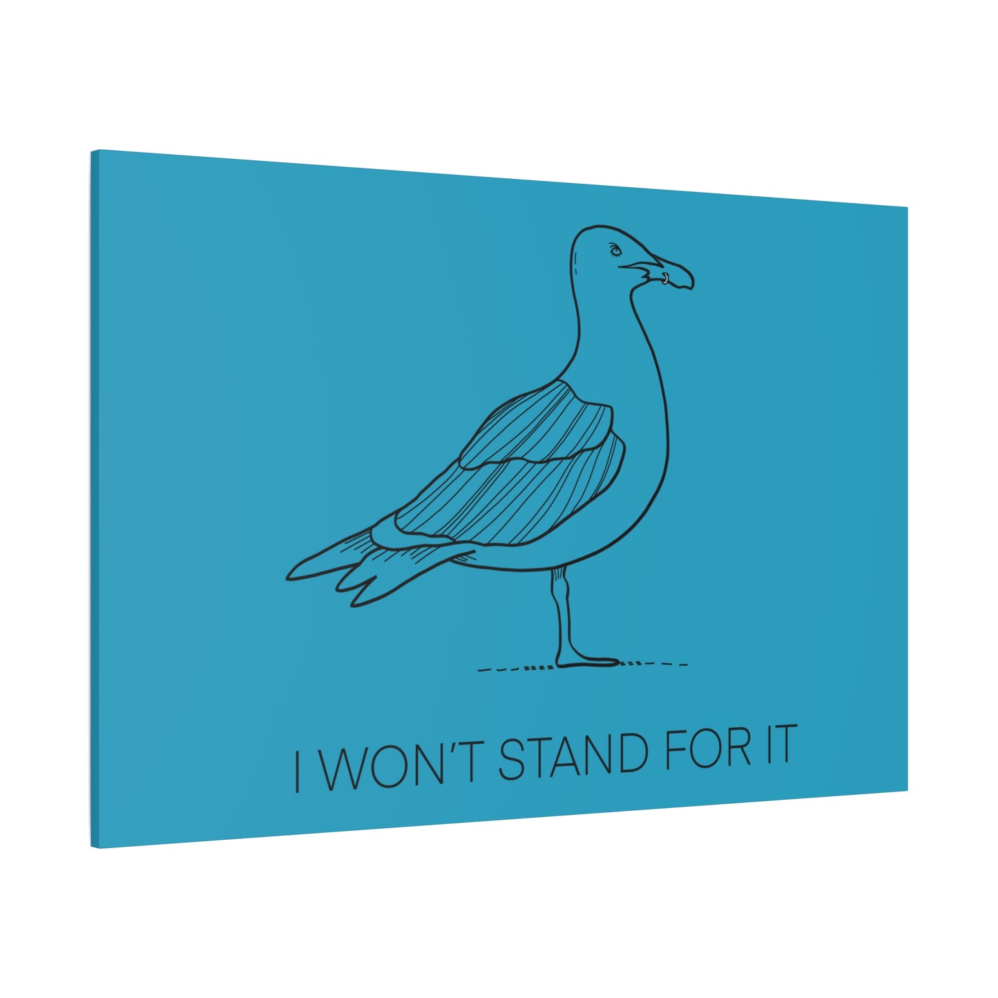 I Won't Stand For It Seagull Canvas Print - Black Ink on Turquoise Background - Seagull Beachy Art Print