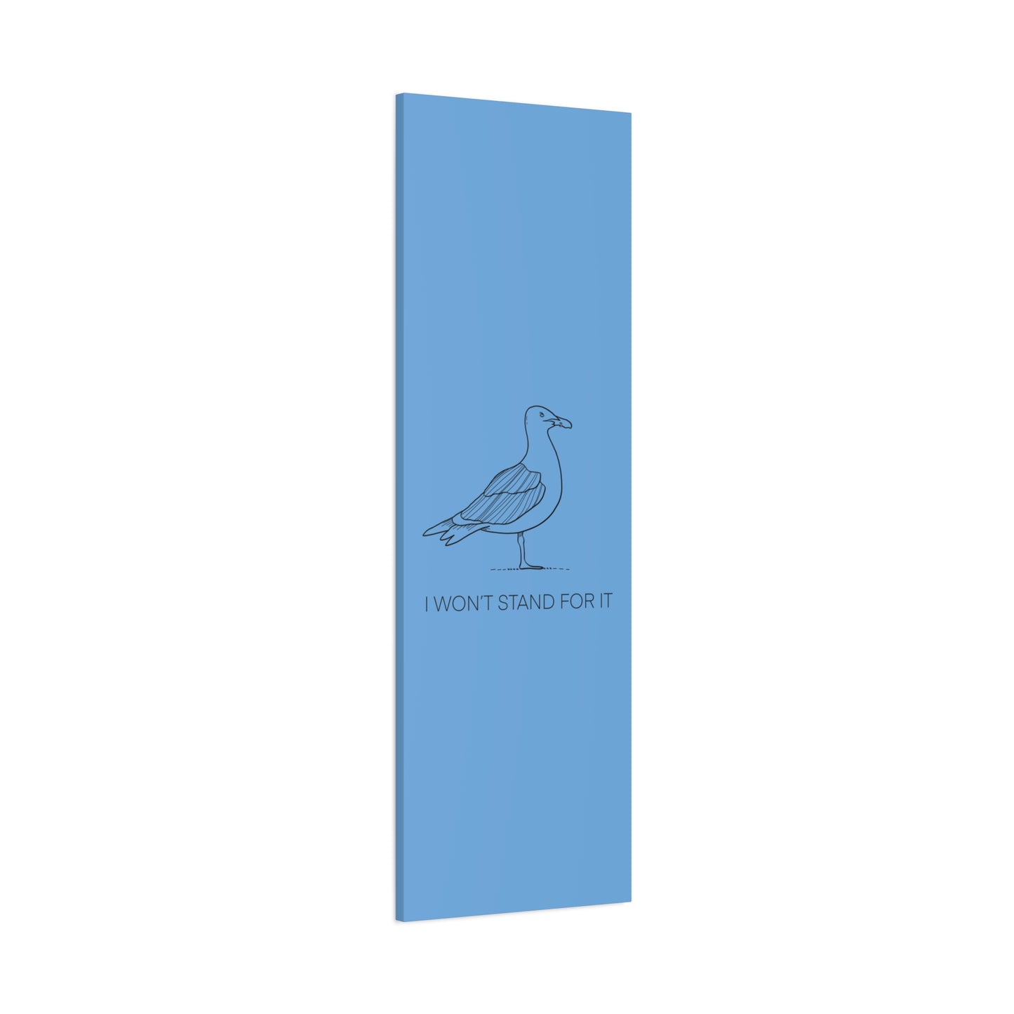 I Won't Stand For It Seagull Canvas Print - Black Ink on Light Blue Background - Blue and White Seagull Art Print