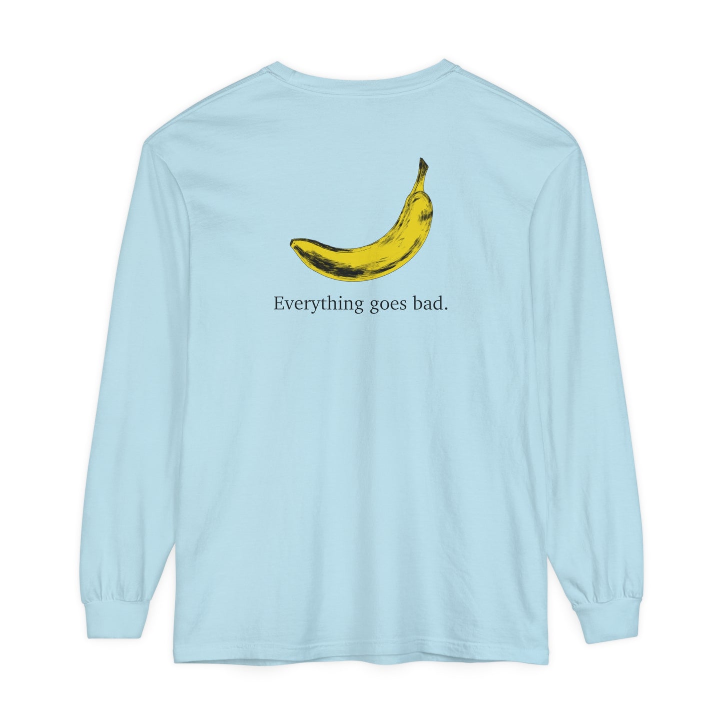 Everything Goes Bad Yellow Banana Long Sleeve Tee