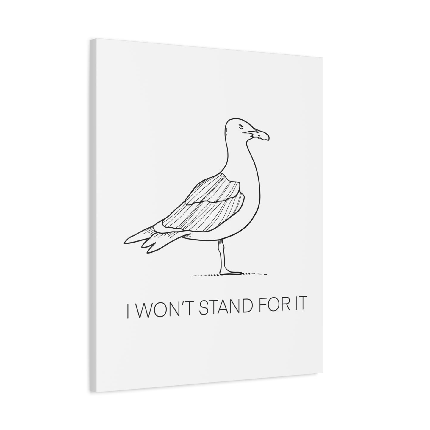 I Won't Stand For It Seagull Canvas Print - Black Ink on White Background - Seagull Beachy Art Print