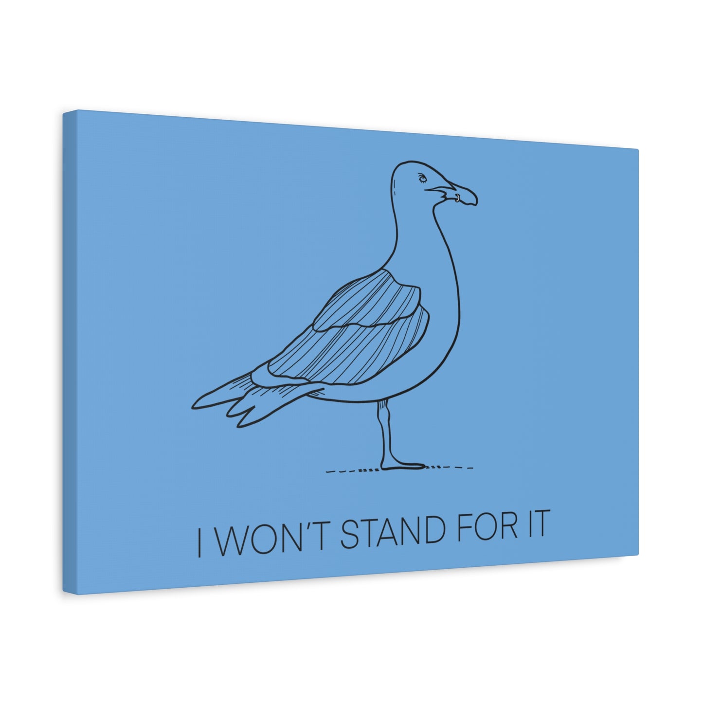 I Won't Stand For It Seagull Canvas Print - Black Ink on Light Blue Background - Blue and White Seagull Art Print