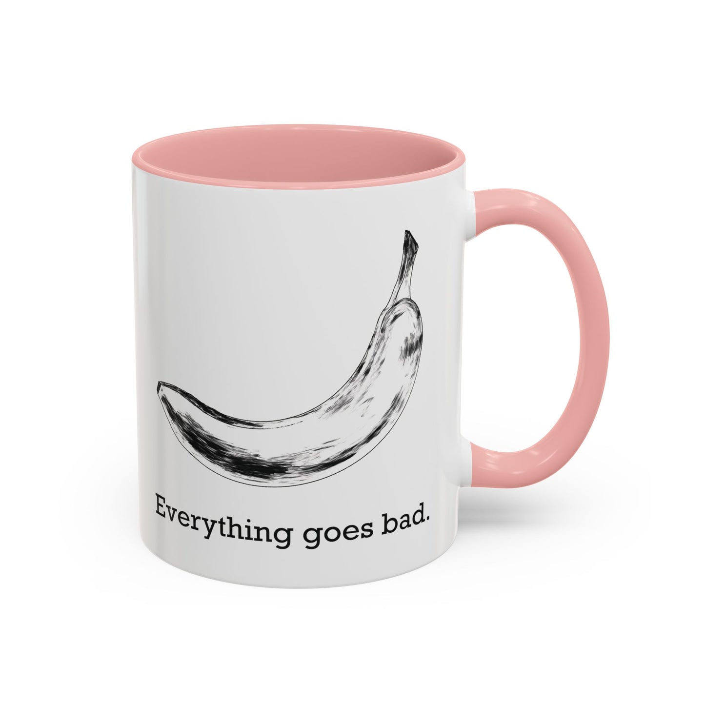 Everything Goes Bad Rotting Banana B&W Accent Mug