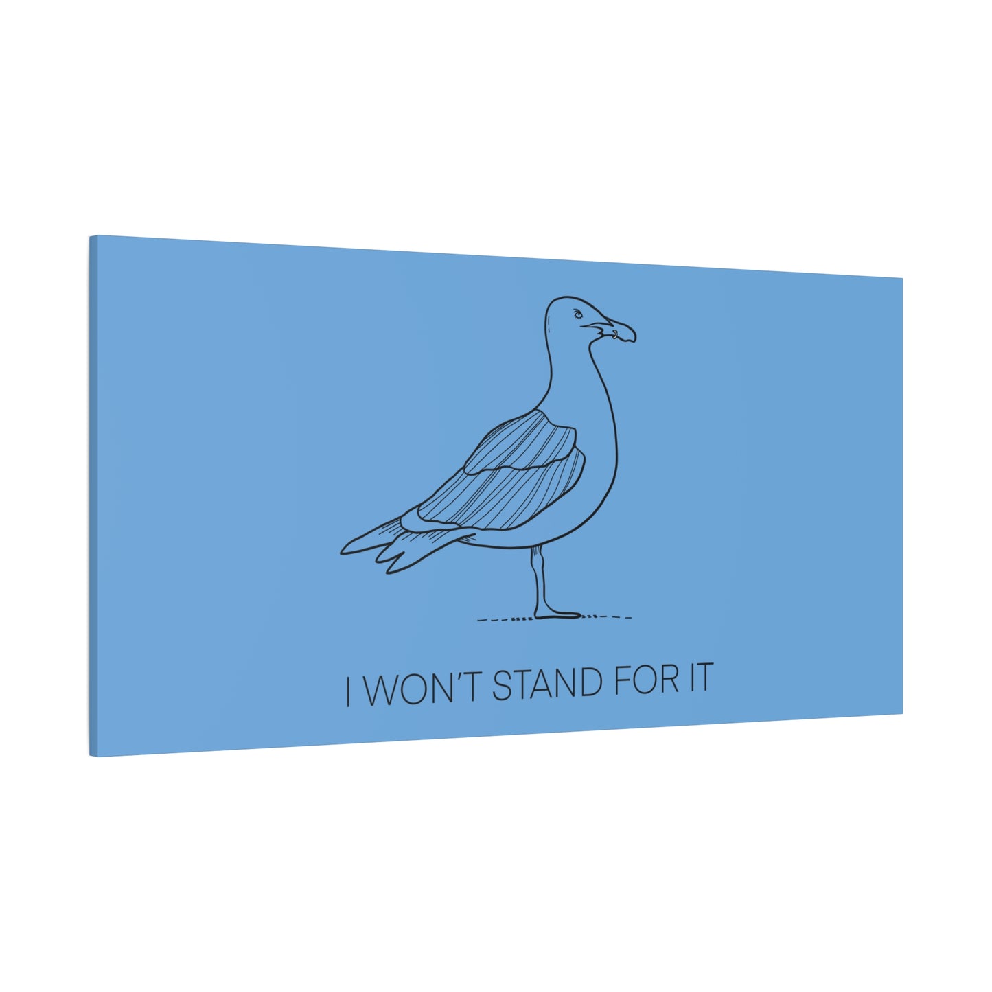 I Won't Stand For It Seagull Canvas Print - Black Ink on Light Blue Background - Blue and White Seagull Art Print
