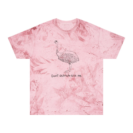 Don't Ostrich-size Me Color Blast Tee