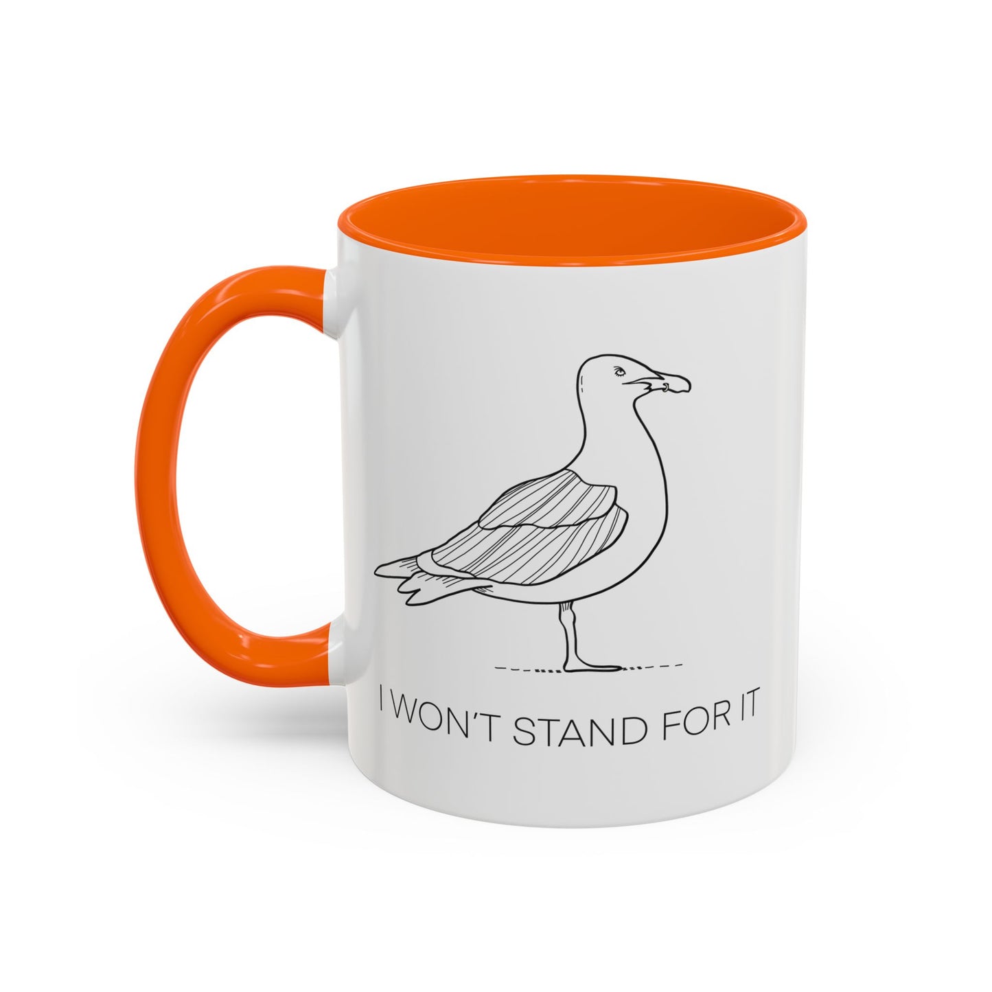I Won't Stand For It Seagull Accent Coffee Mug