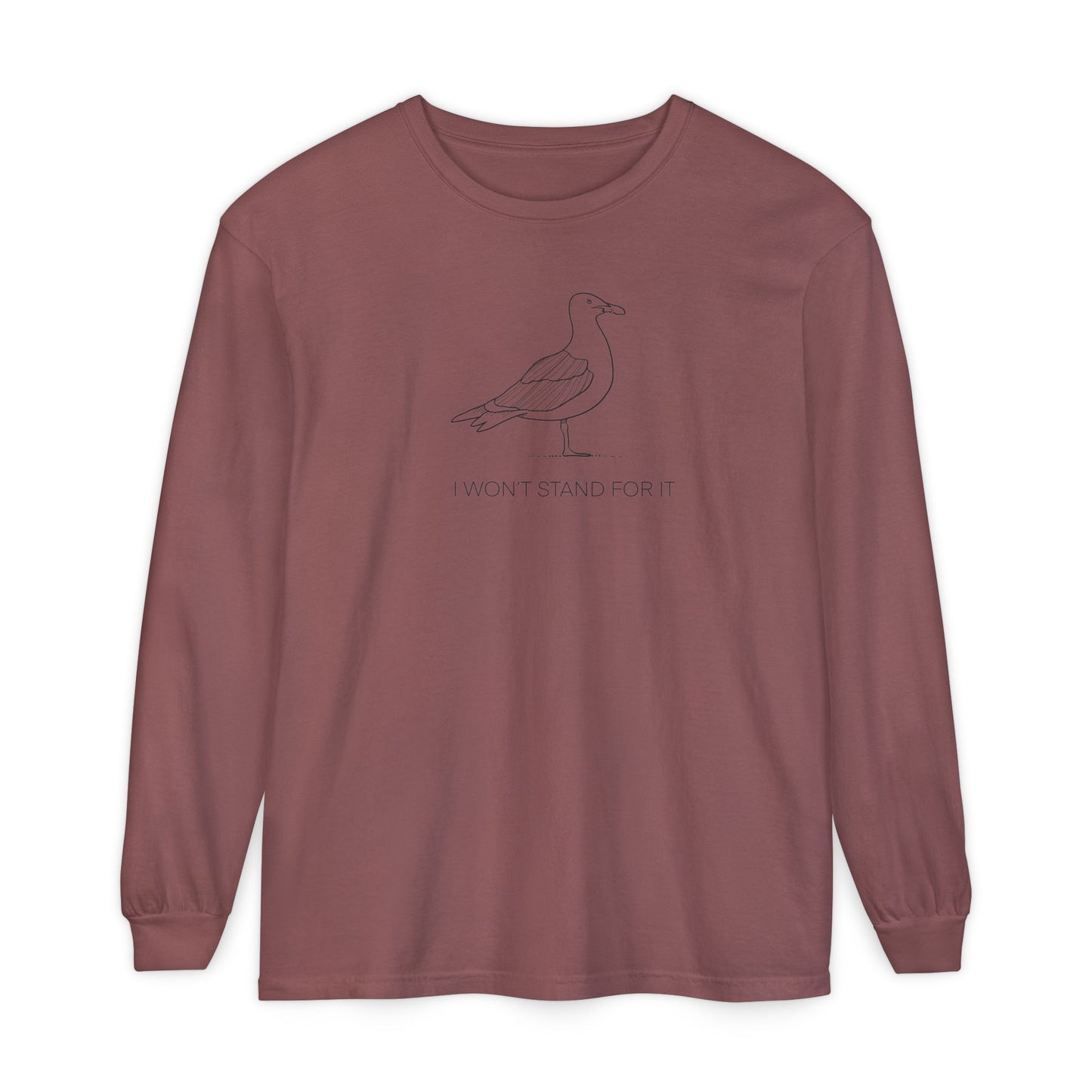 I Won't Stand For It Seagull Long Sleeve Tee