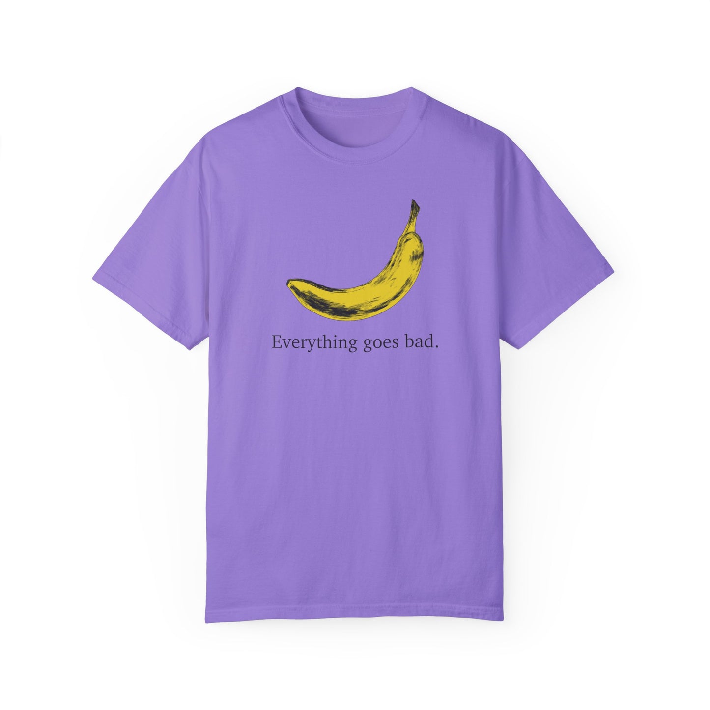 Everything Goes Bad Yellow Banana Tee