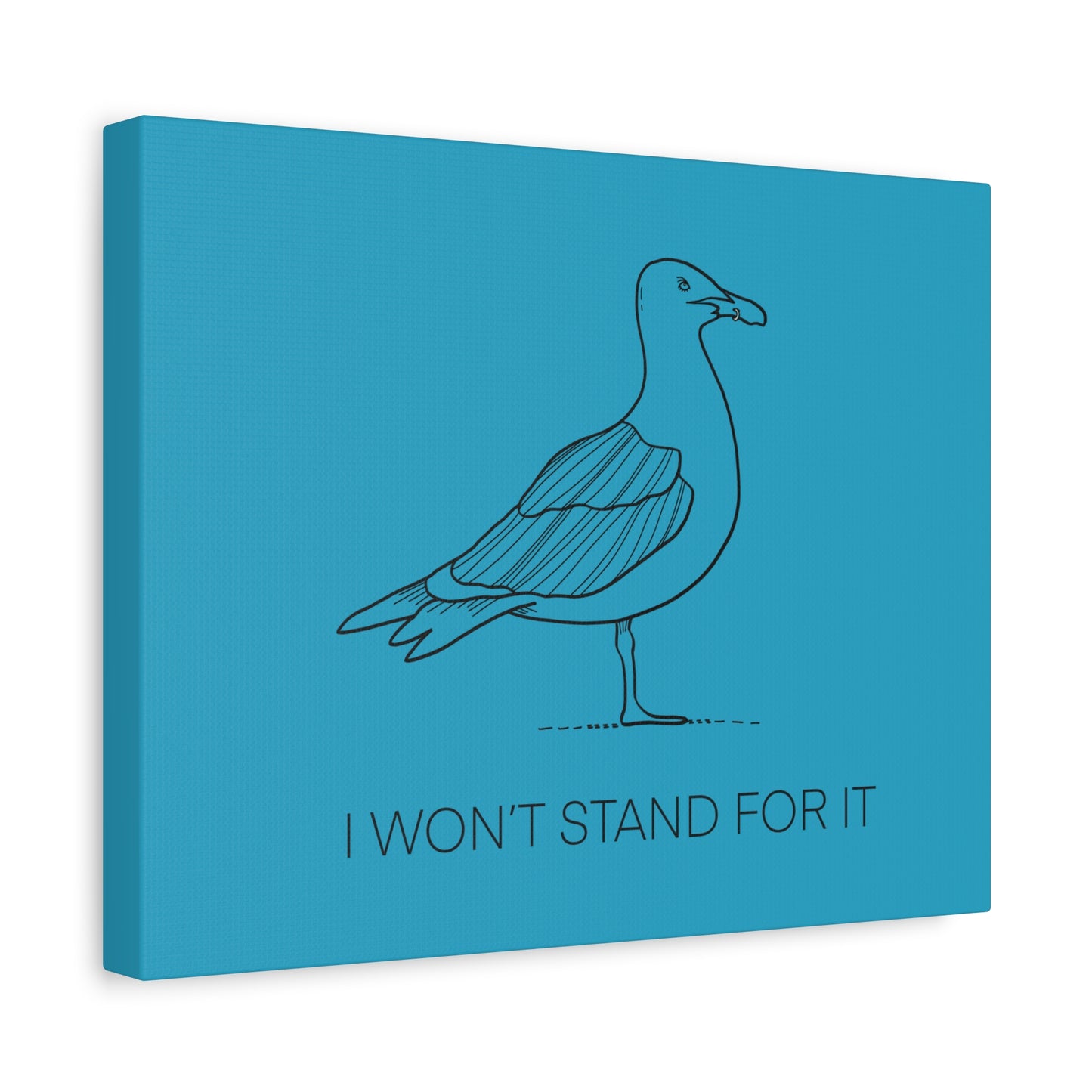 I Won't Stand For It Seagull Canvas Print - Black Ink on Turquoise Background - Seagull Beachy Art Print