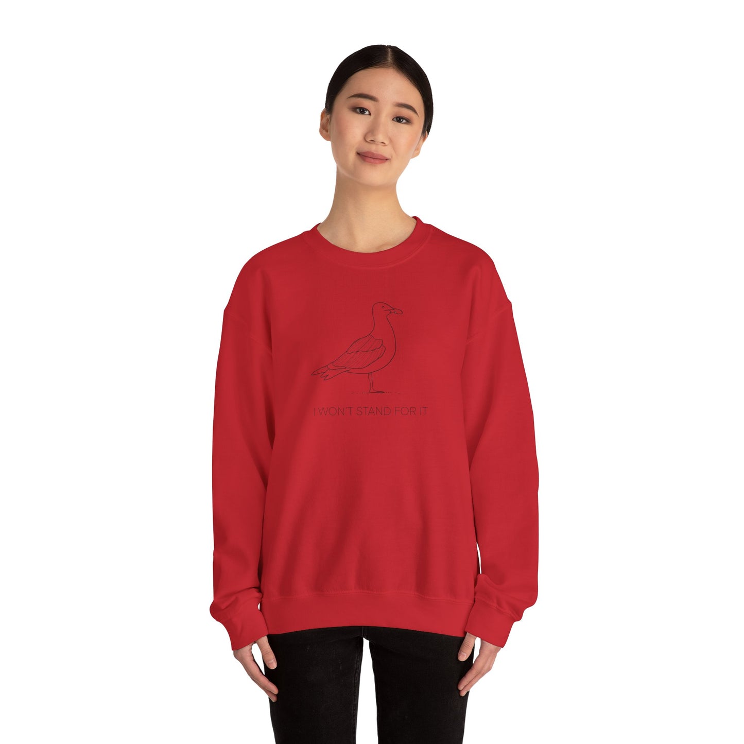 I Won't Stand For It Seagull Sweatshirt
