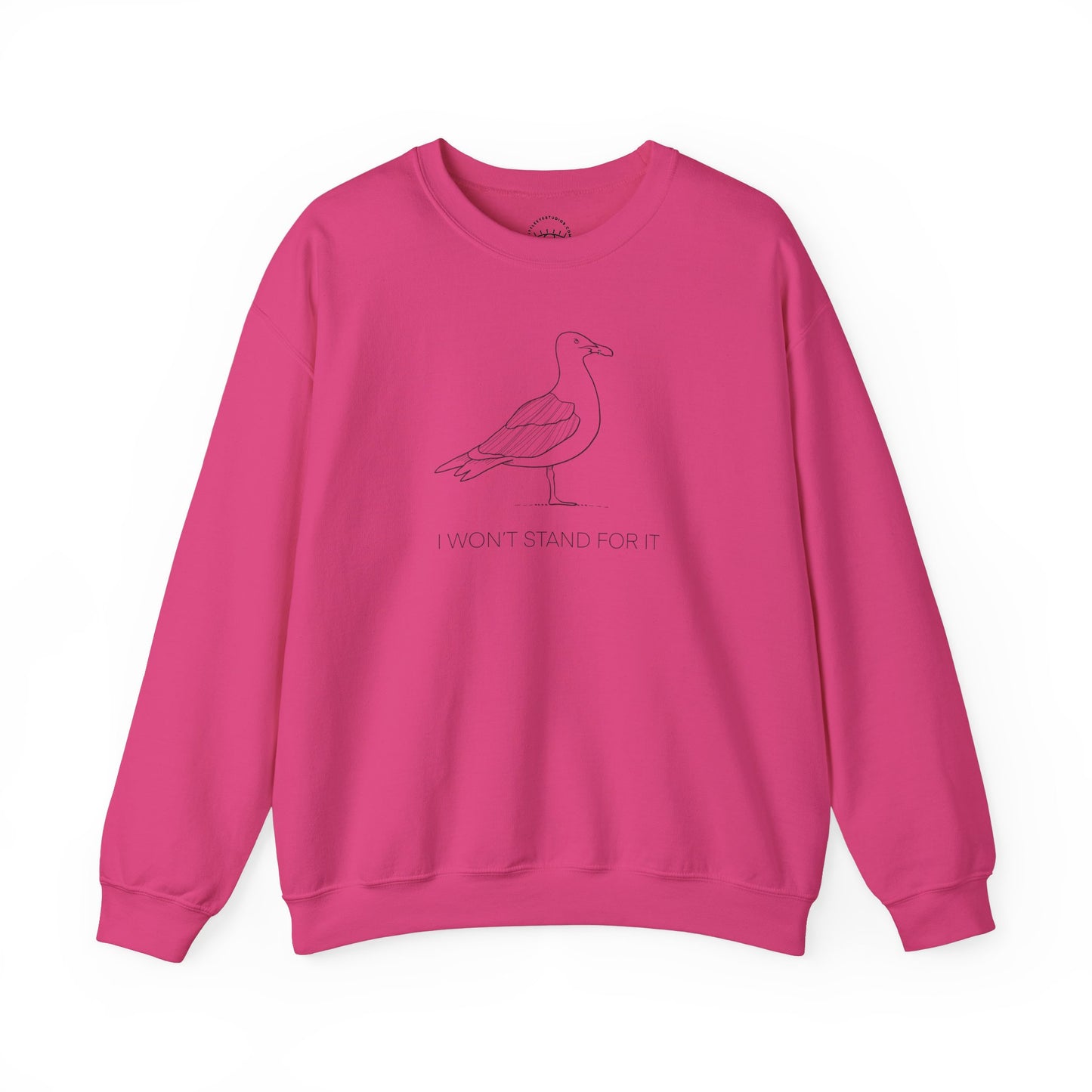 I Won't Stand For It Seagull Sweatshirt