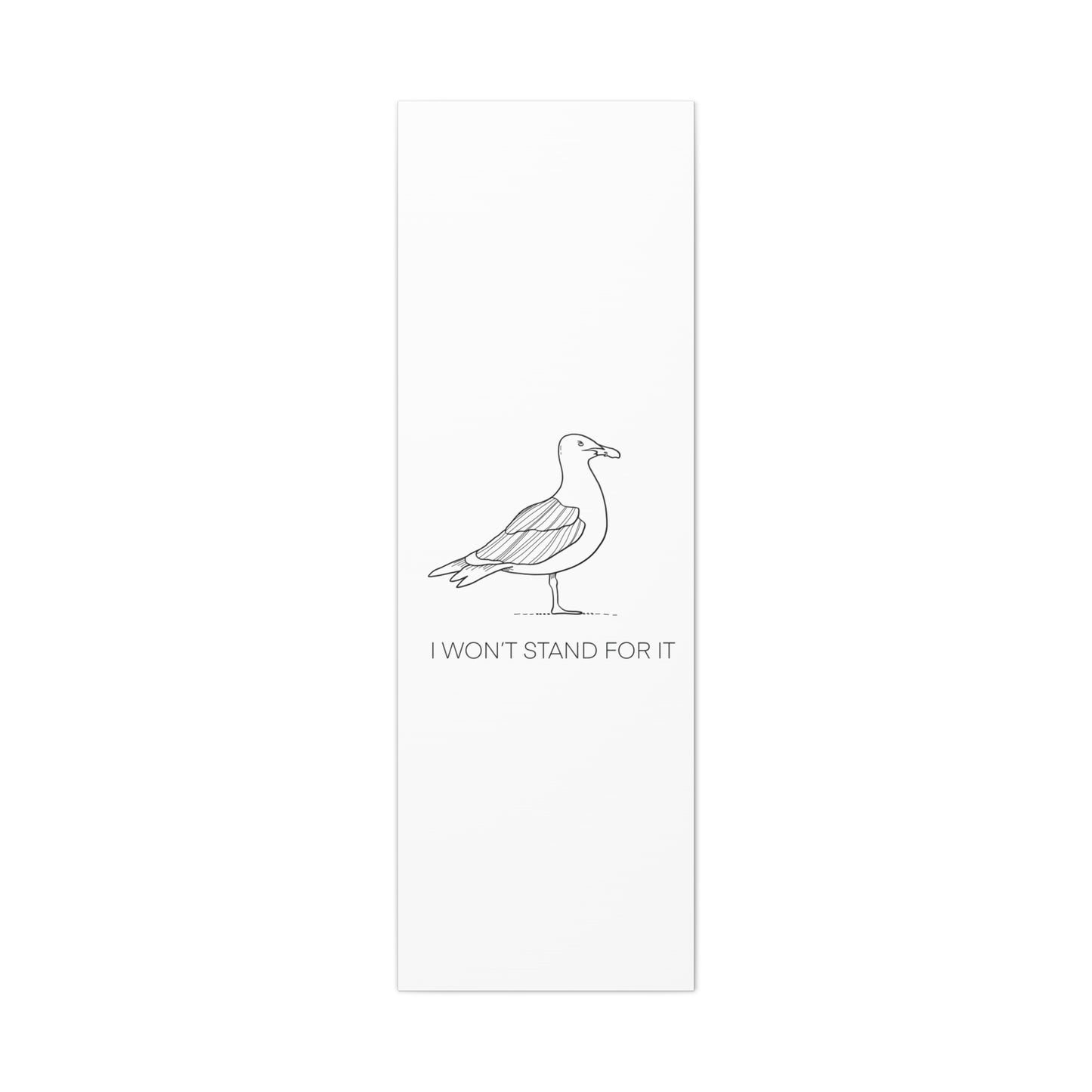 I Won't Stand For It Seagull Canvas Print - Black Ink on White Background - Seagull Beachy Art Print