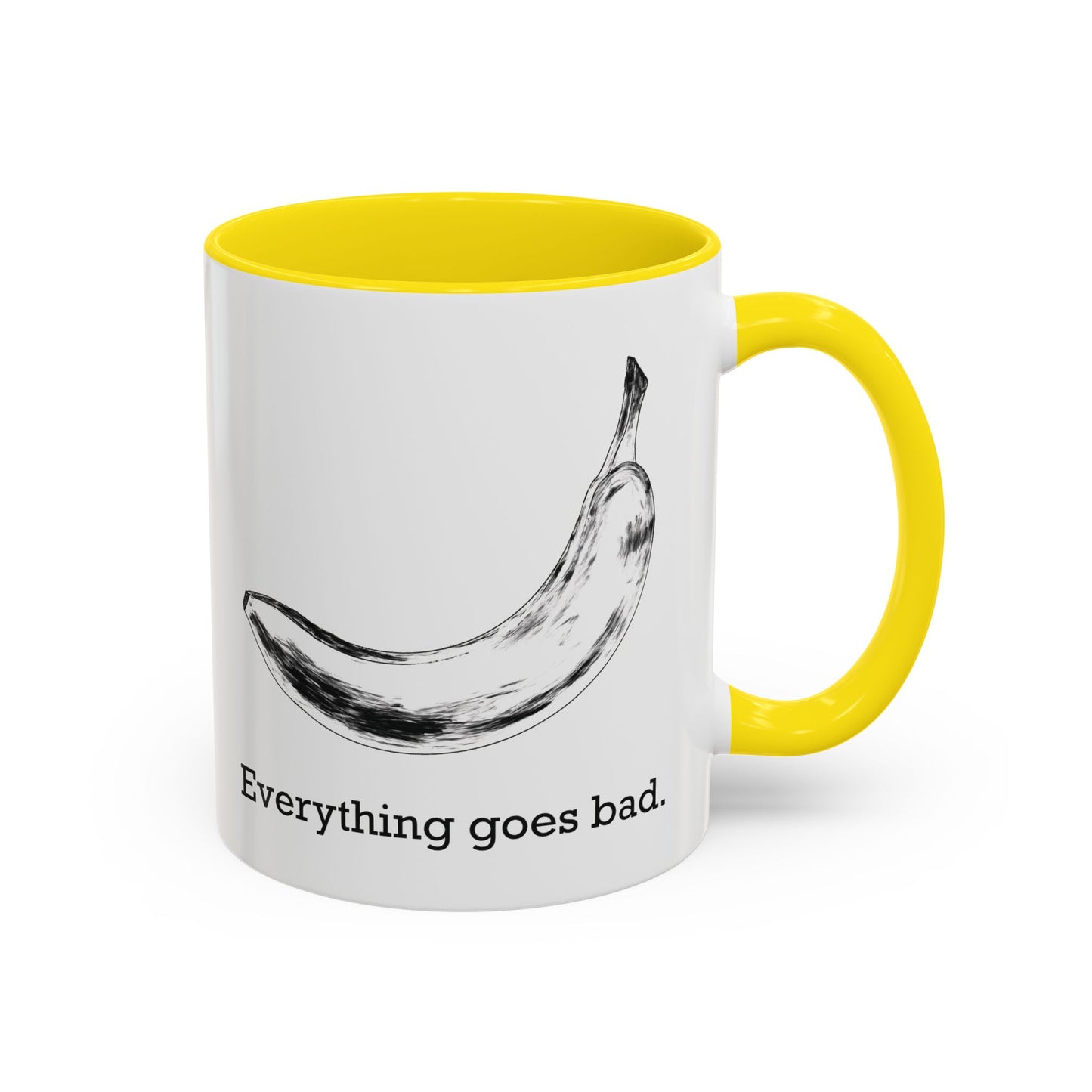 Everything Goes Bad Rotting Banana B&W Accent Mug