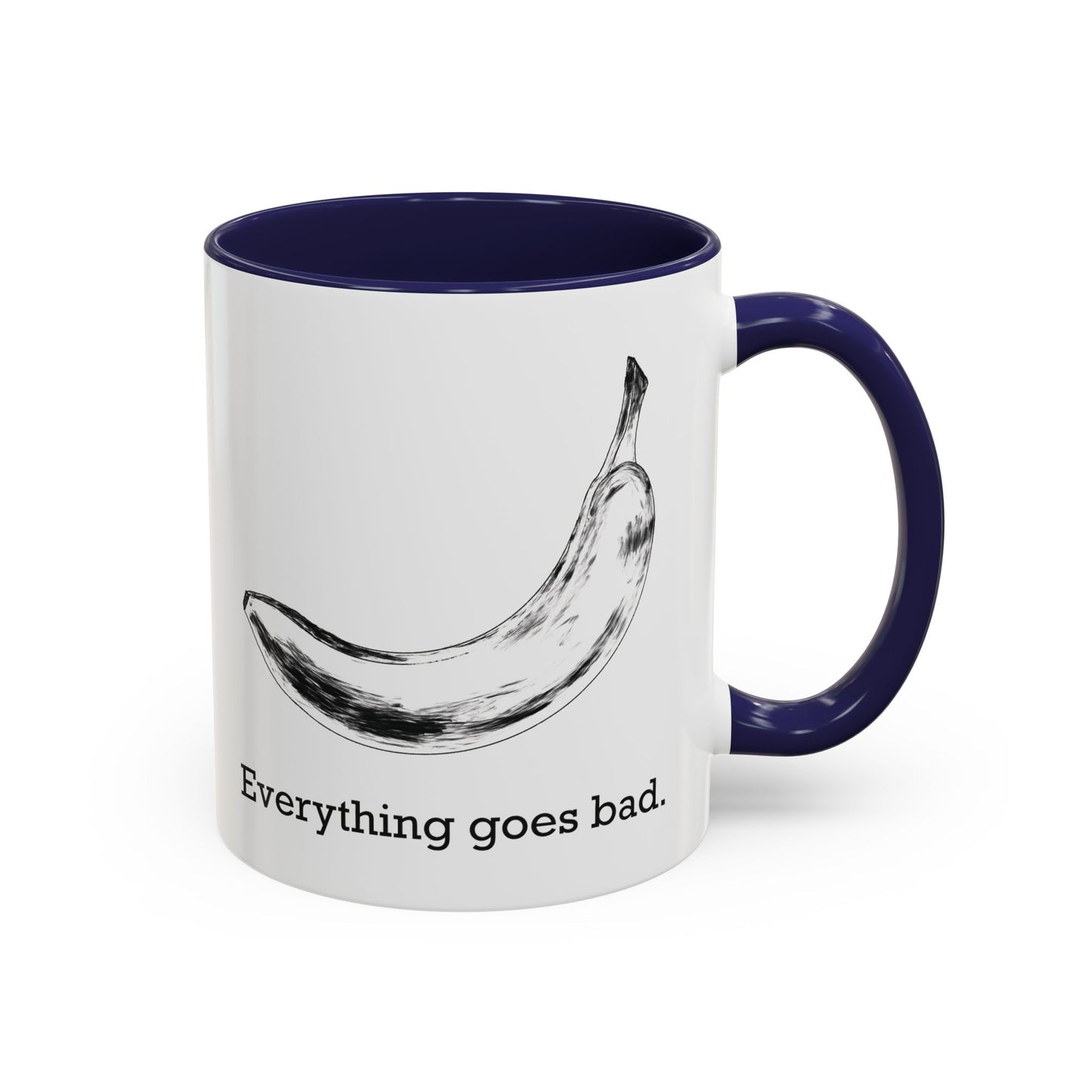 Everything Goes Bad Rotting Banana B&W Accent Mug