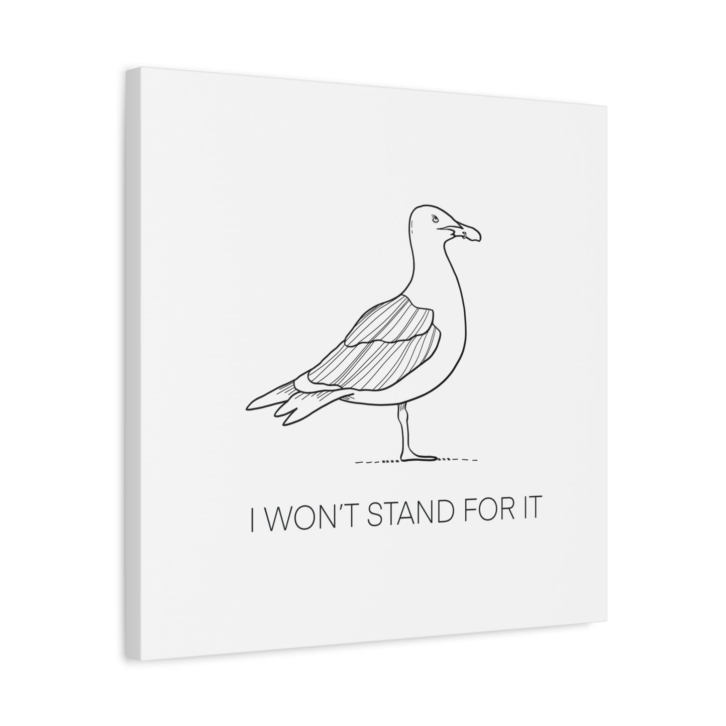 I Won't Stand For It Seagull Canvas Print - Black Ink on White Background - Seagull Beachy Art Print