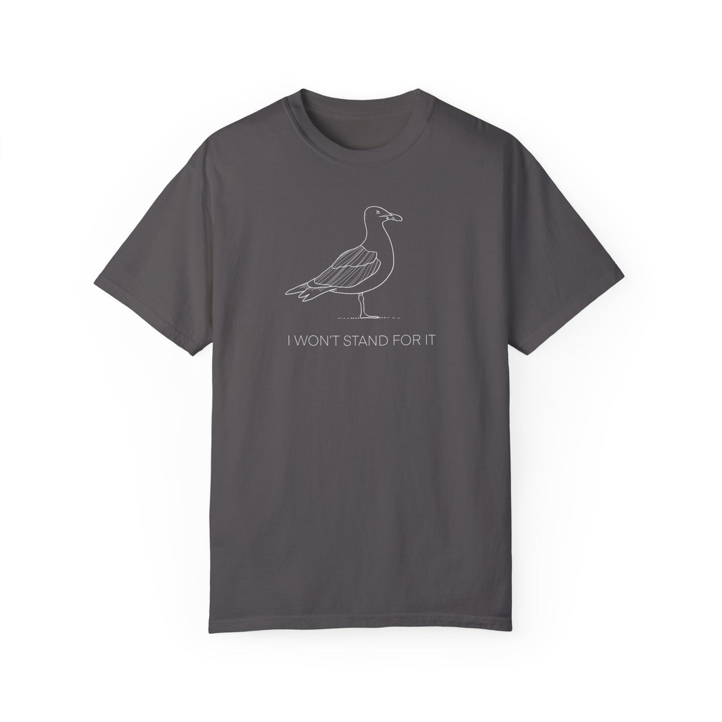 I Won't Stand For It Seagull Tee