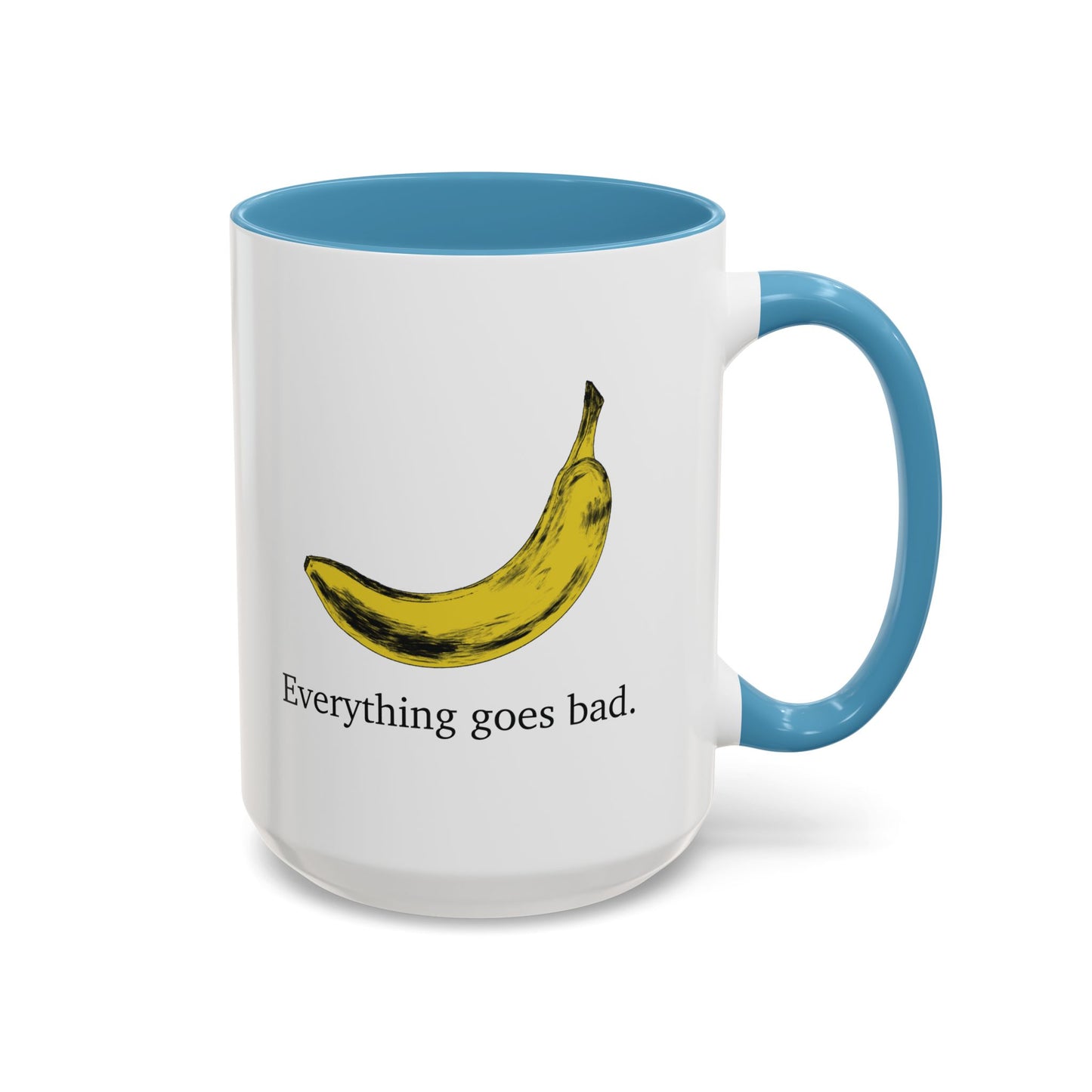 Everything Goes Bad Yellow Banana Accent Mug