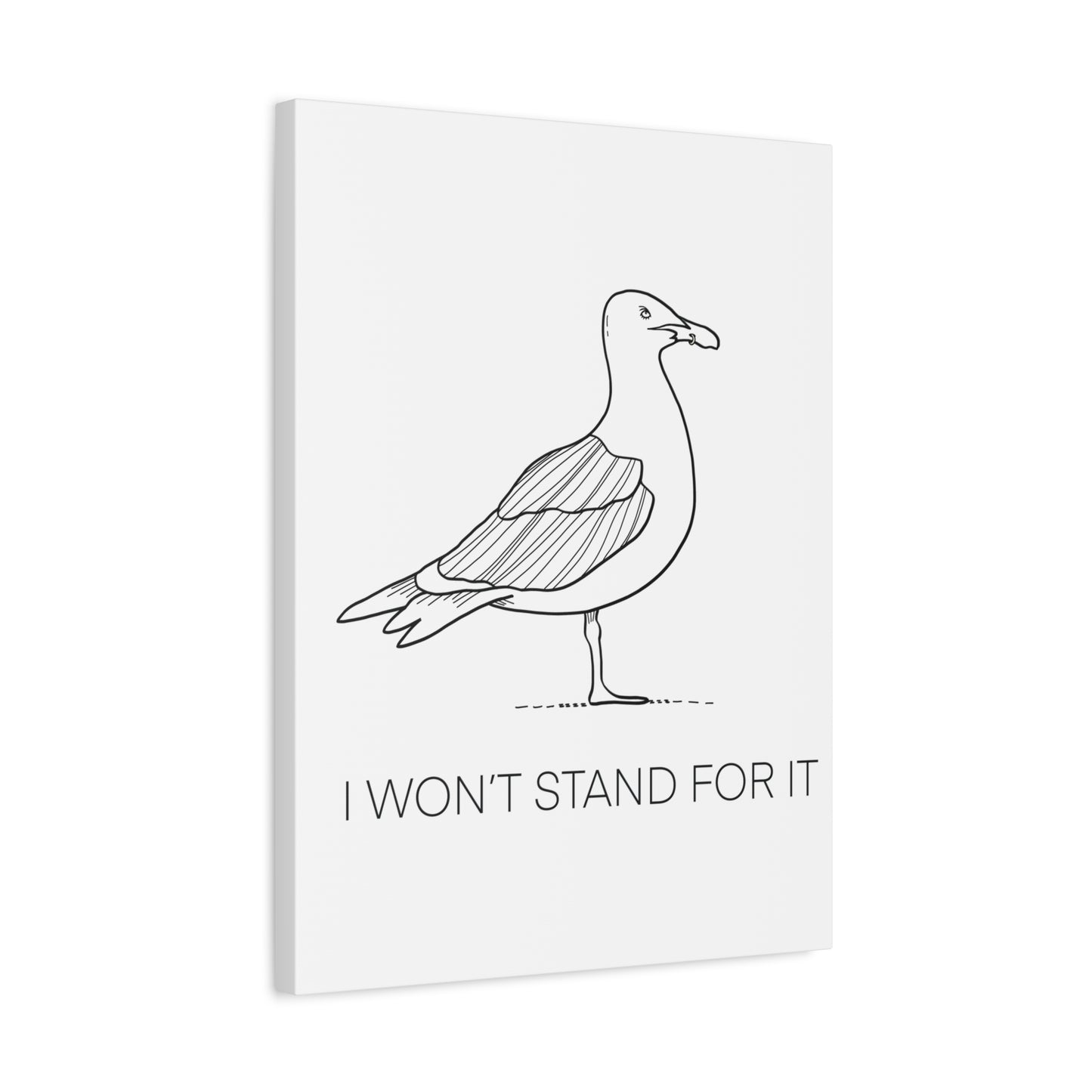 I Won't Stand For It Seagull Canvas Print - Black Ink on White Background - Seagull Beachy Art Print