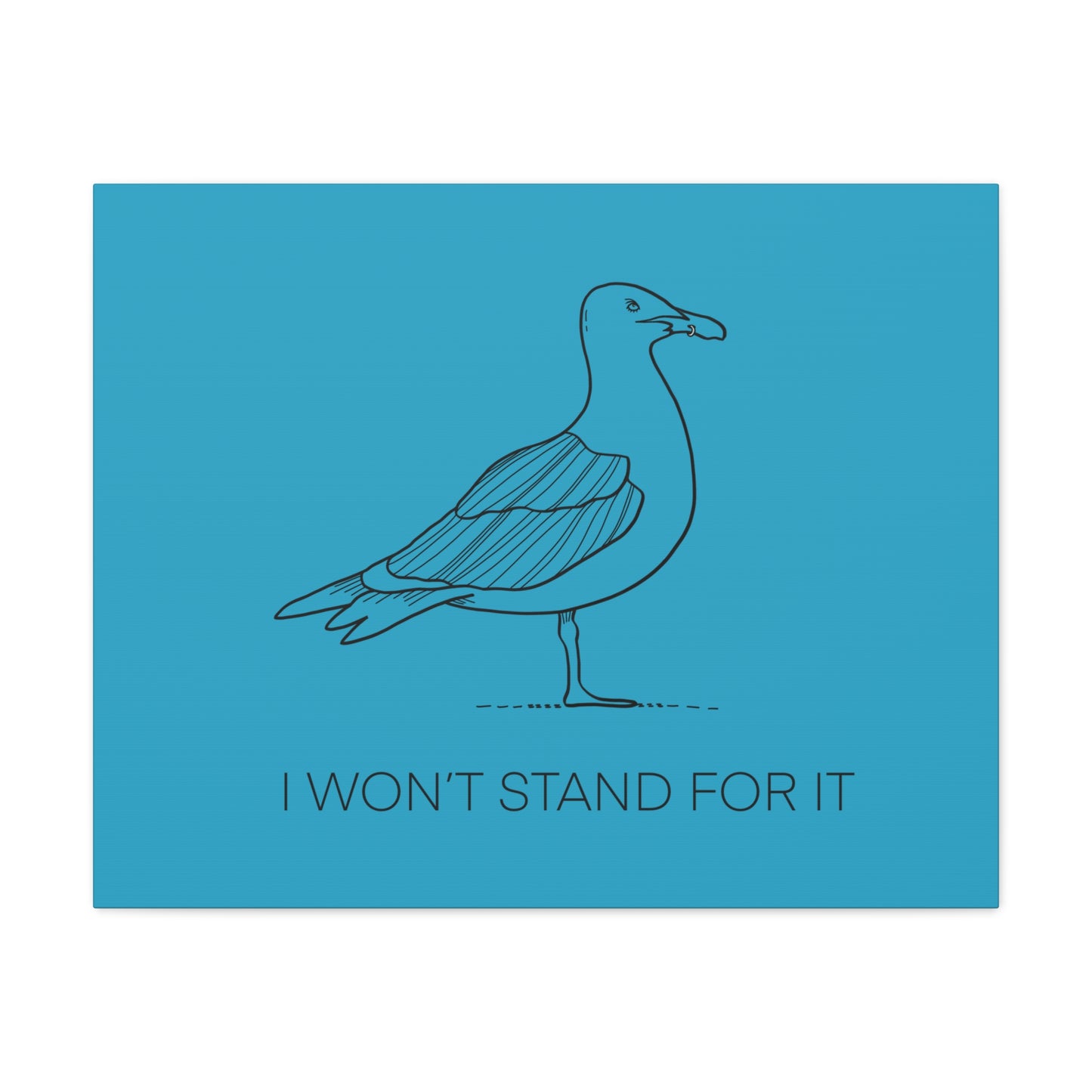 I Won't Stand For It Seagull Canvas Print - Black Ink on Turquoise Background - Seagull Beachy Art Print