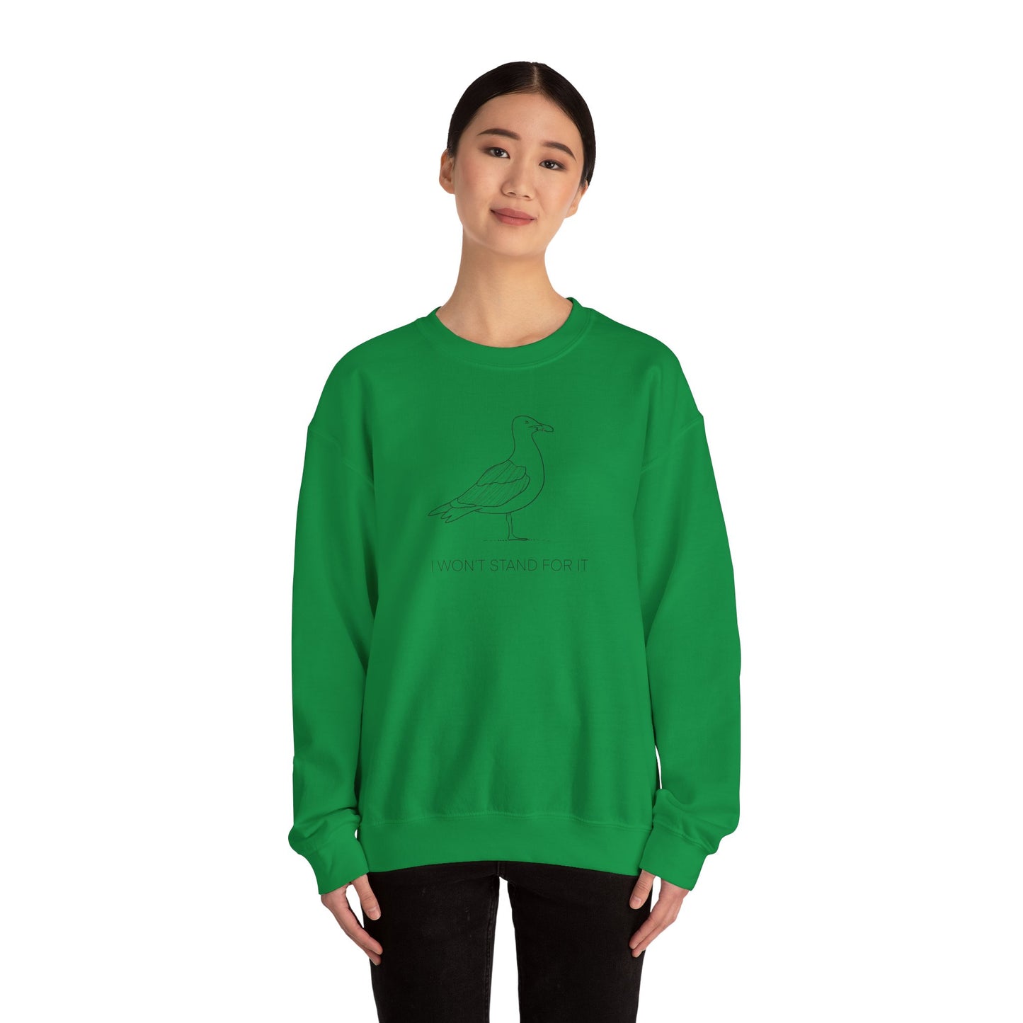 I Won't Stand For It Seagull Sweatshirt