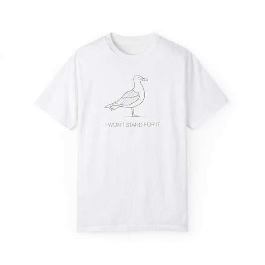 I Won't Stand For It Seagull Tee
